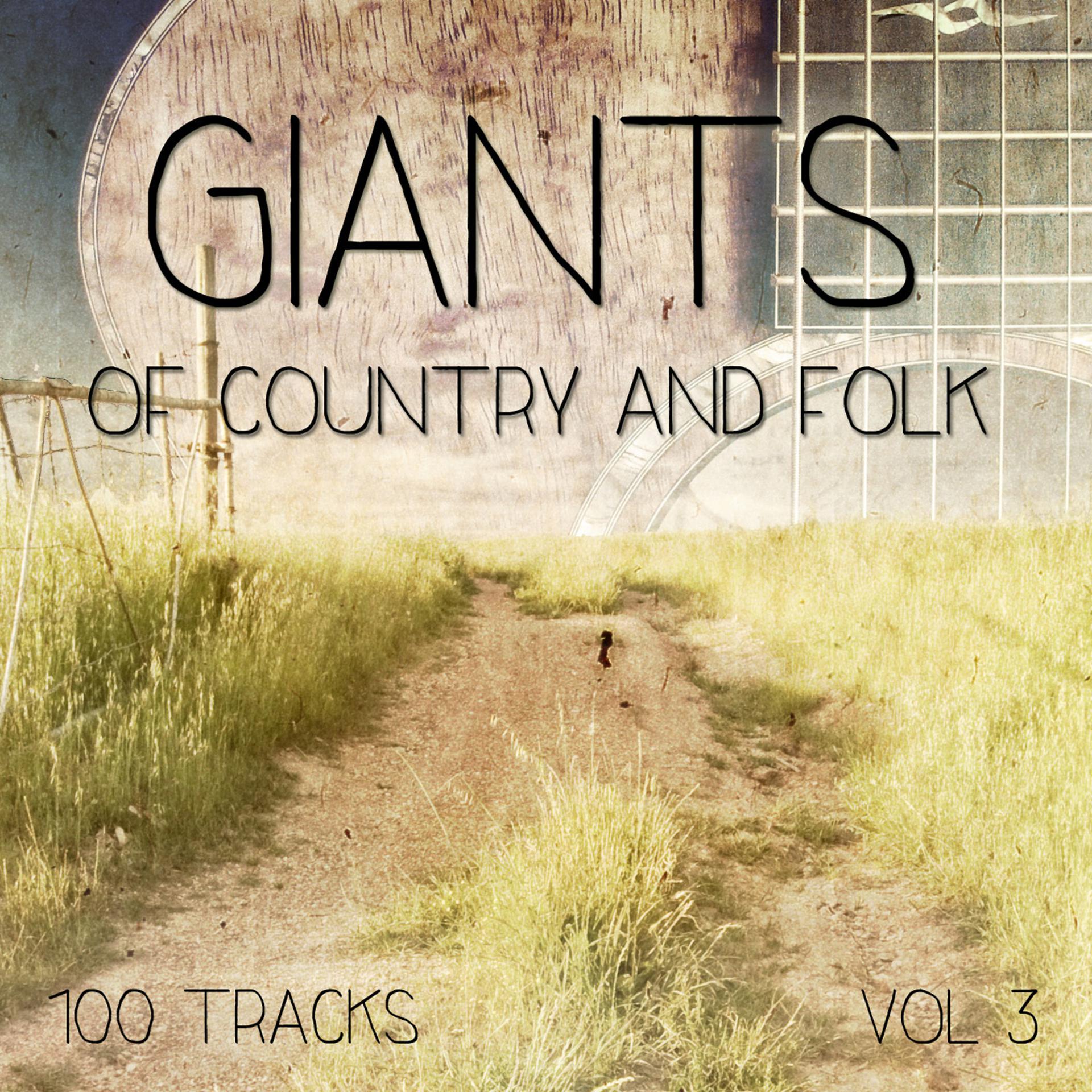 Постер альбома Giants of Country and Folk - 100 Tracks, Vol. 5