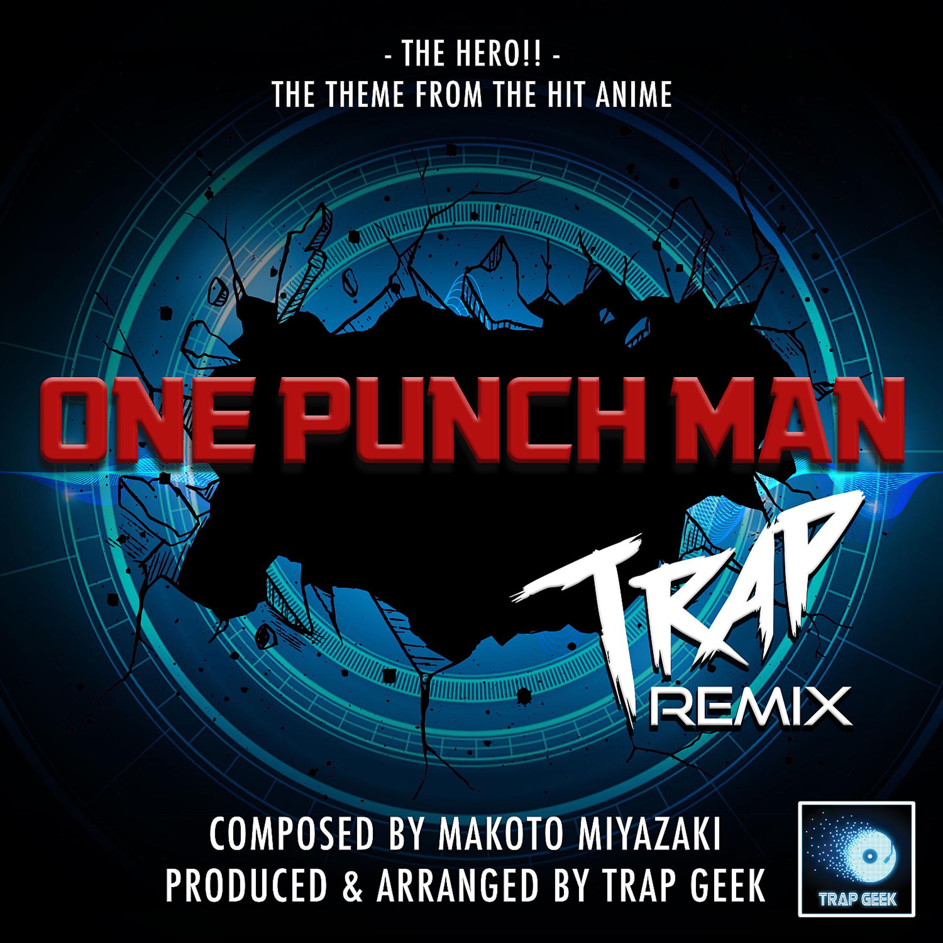 Постер альбома The Hero!! (From "One Punch Man") (Trap Remix)