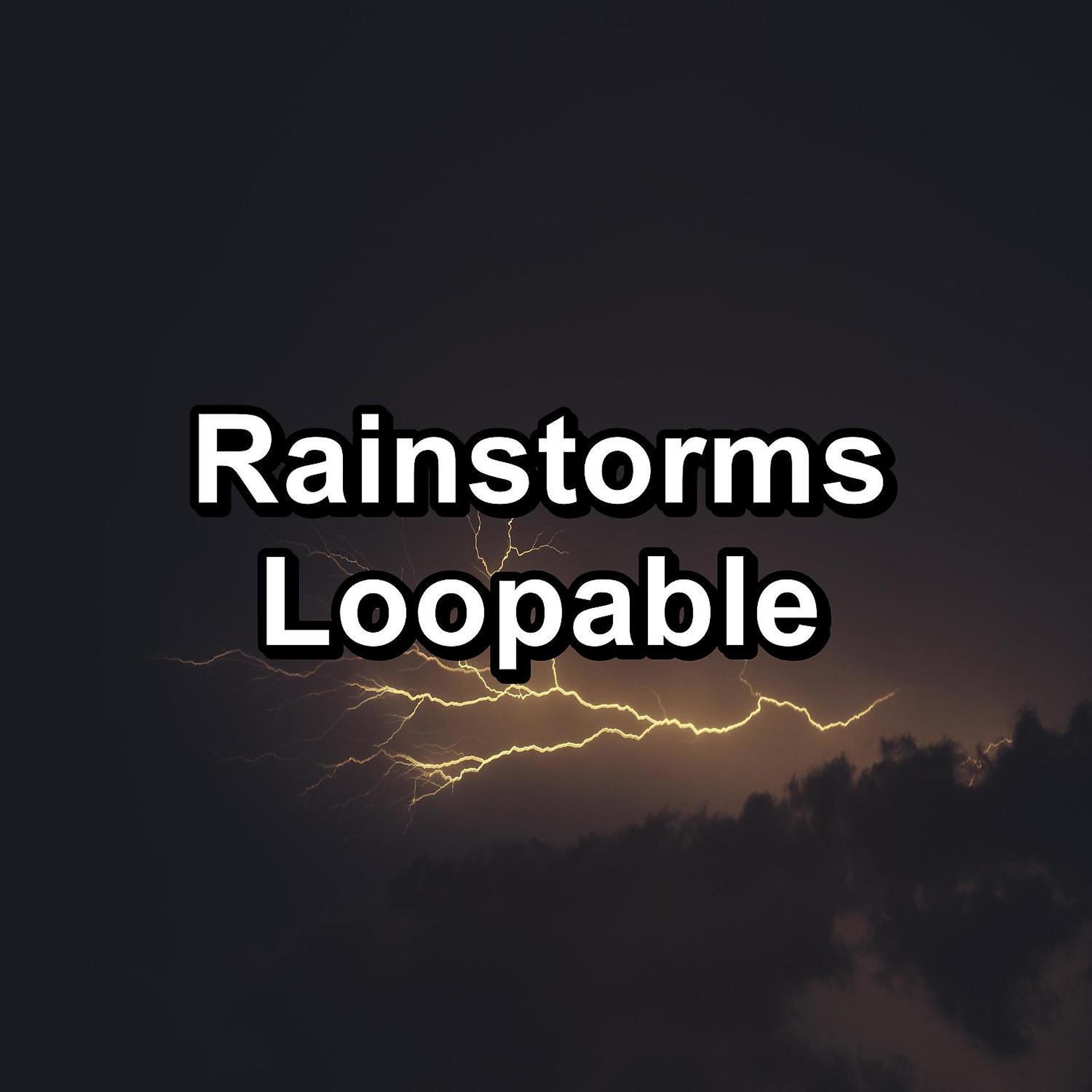 Постер альбома Rainstorms Loopable