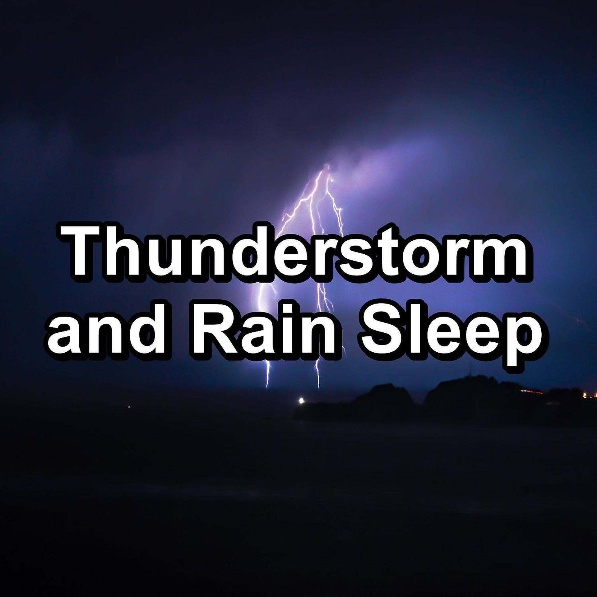 Постер альбома Thunderstorm and Rain Sleep