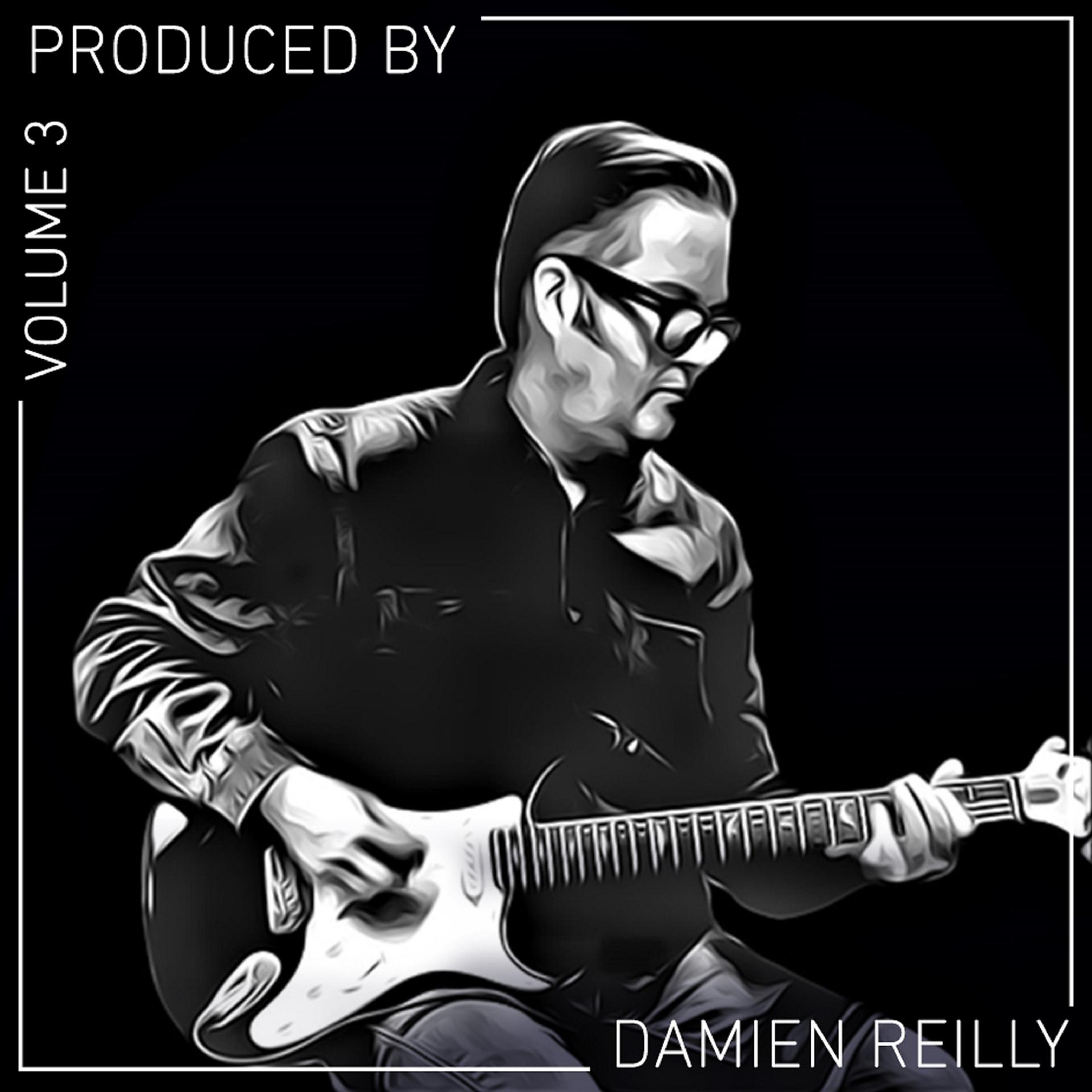Постер альбома Produced by Damien Reilly, Vol. 3