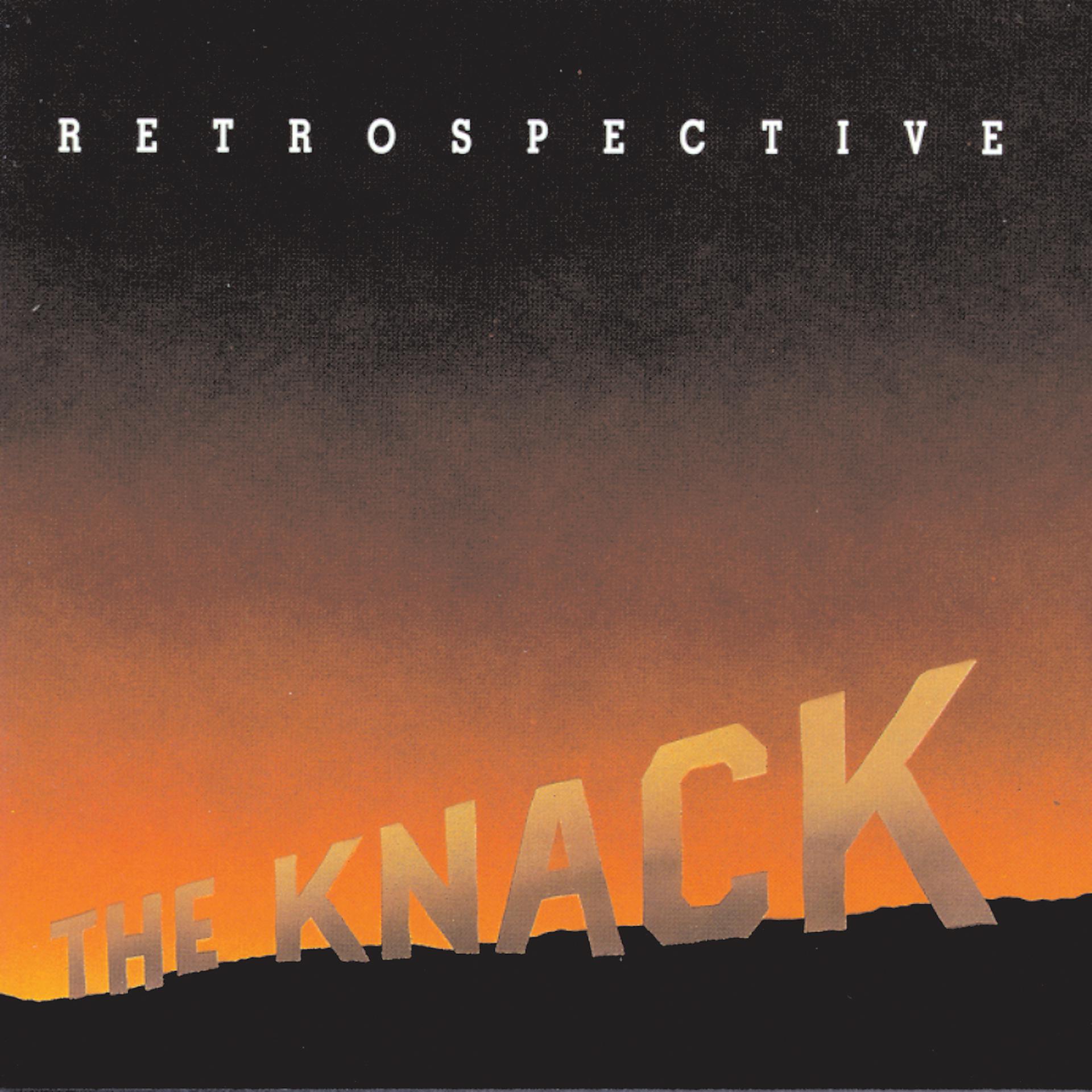Постер альбома Retrospective: The Best Of The Knack