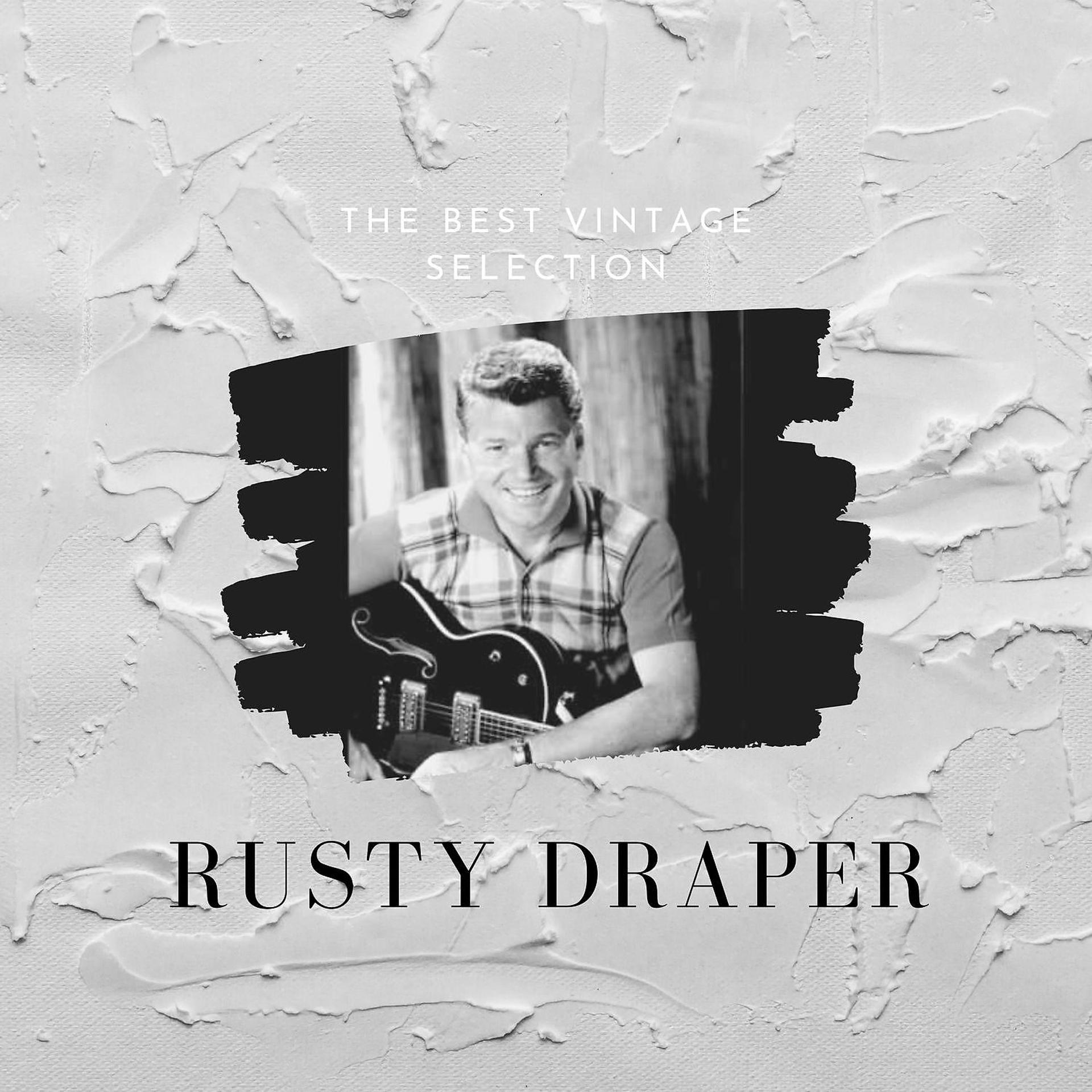 Постер альбома The Best Vintage Selection - Rusty Draper