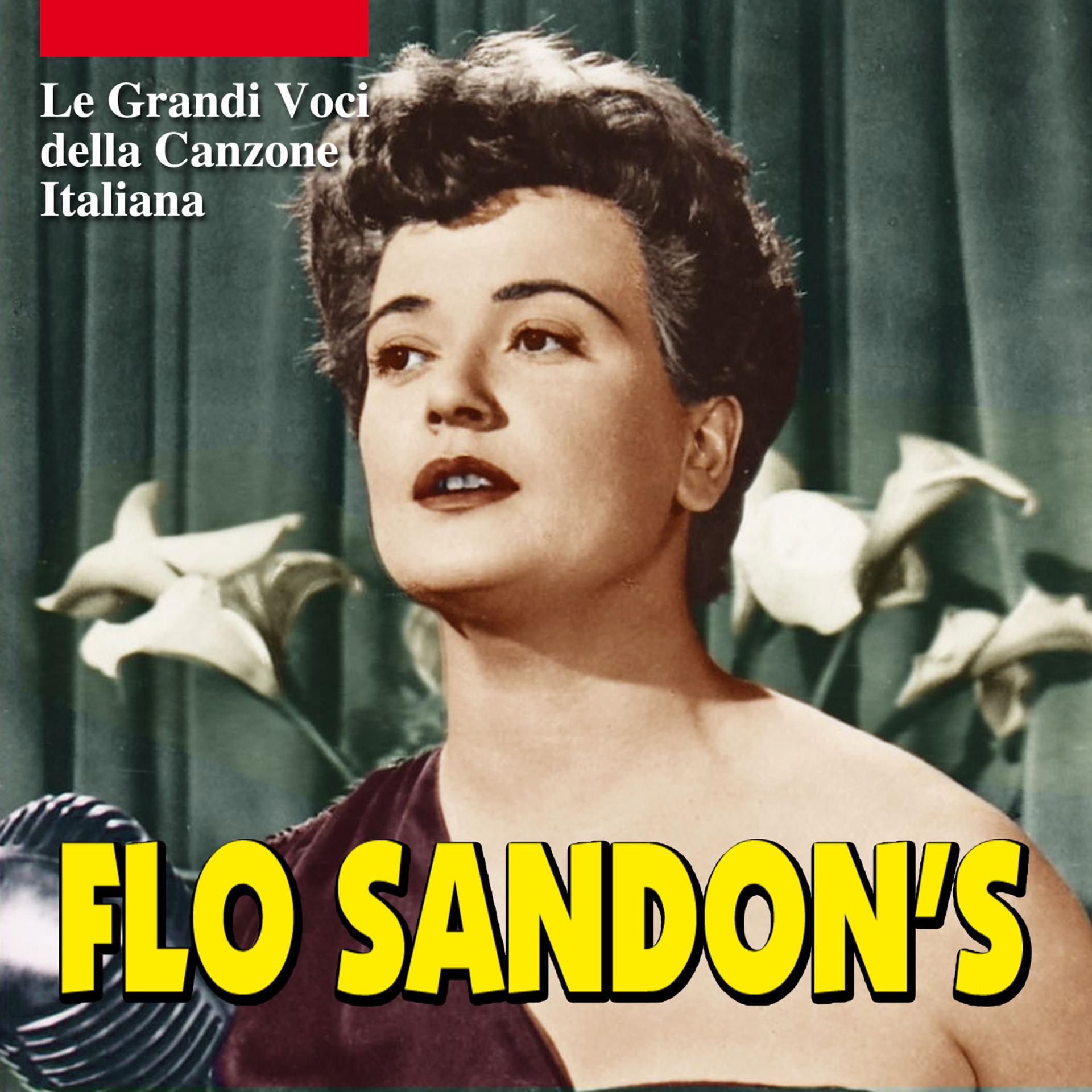Постер альбома Flo Sandon's - Le grandi voci della canzone italiana