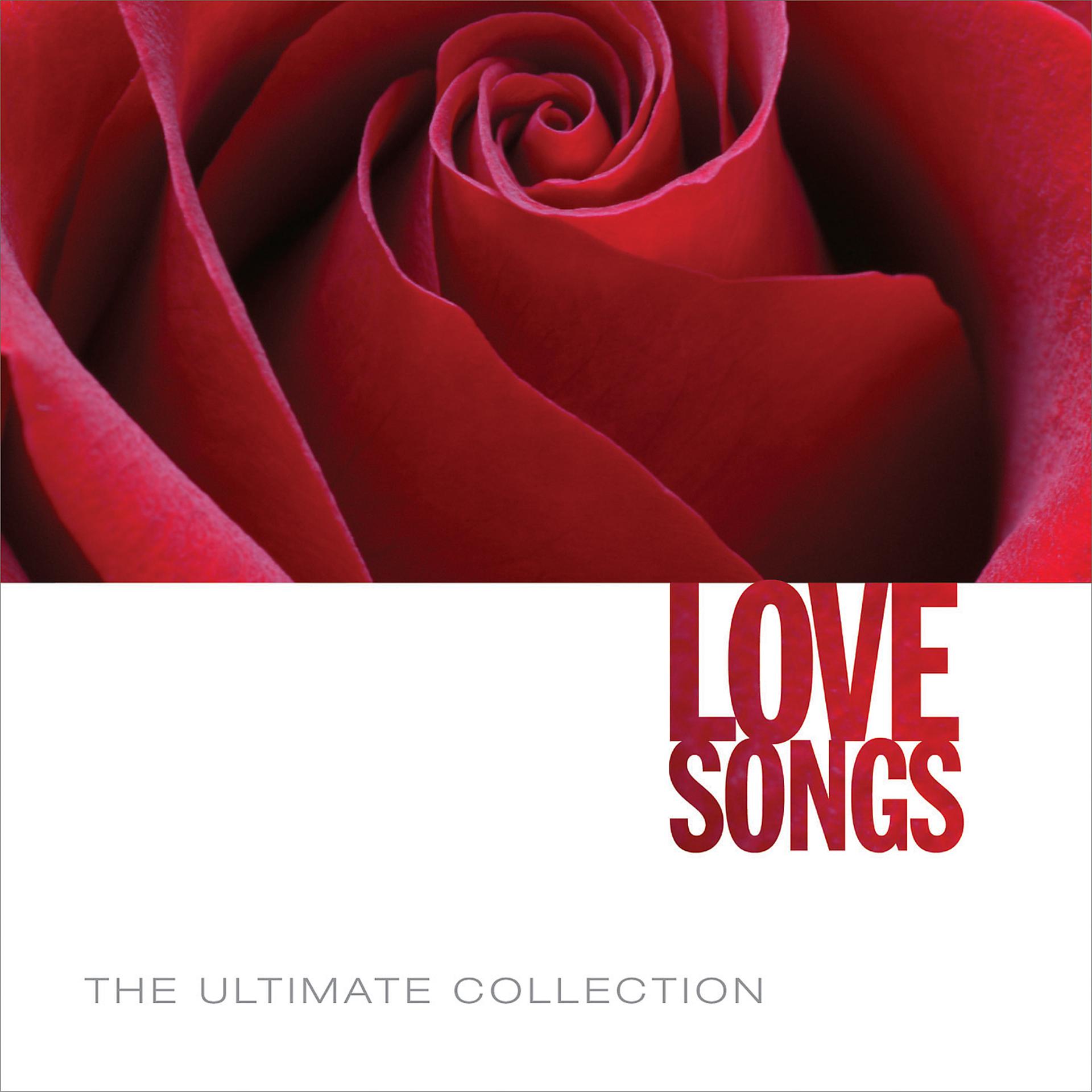 Постер альбома The Ultimate Collection: Love Songs