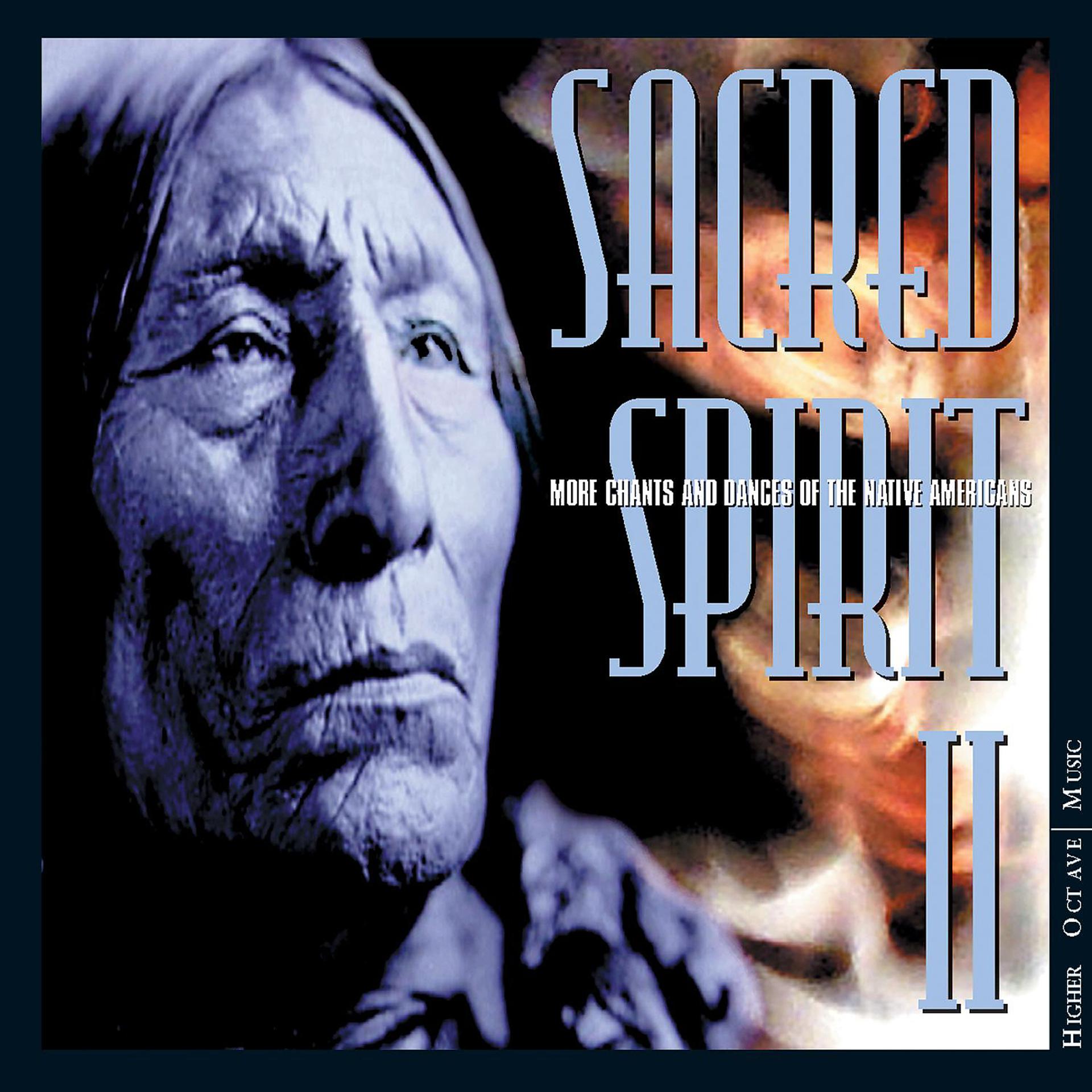 Постер альбома Sacred Spirit II: More Chants And Dances Of The Native Americans