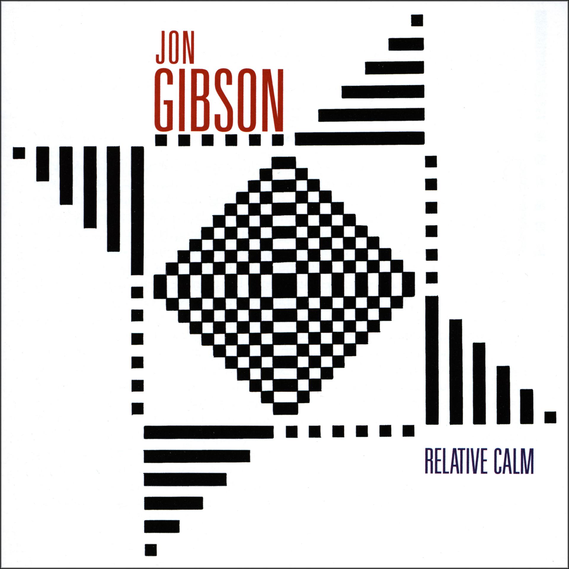 Постер альбома Jon Gibson: Relative Calm