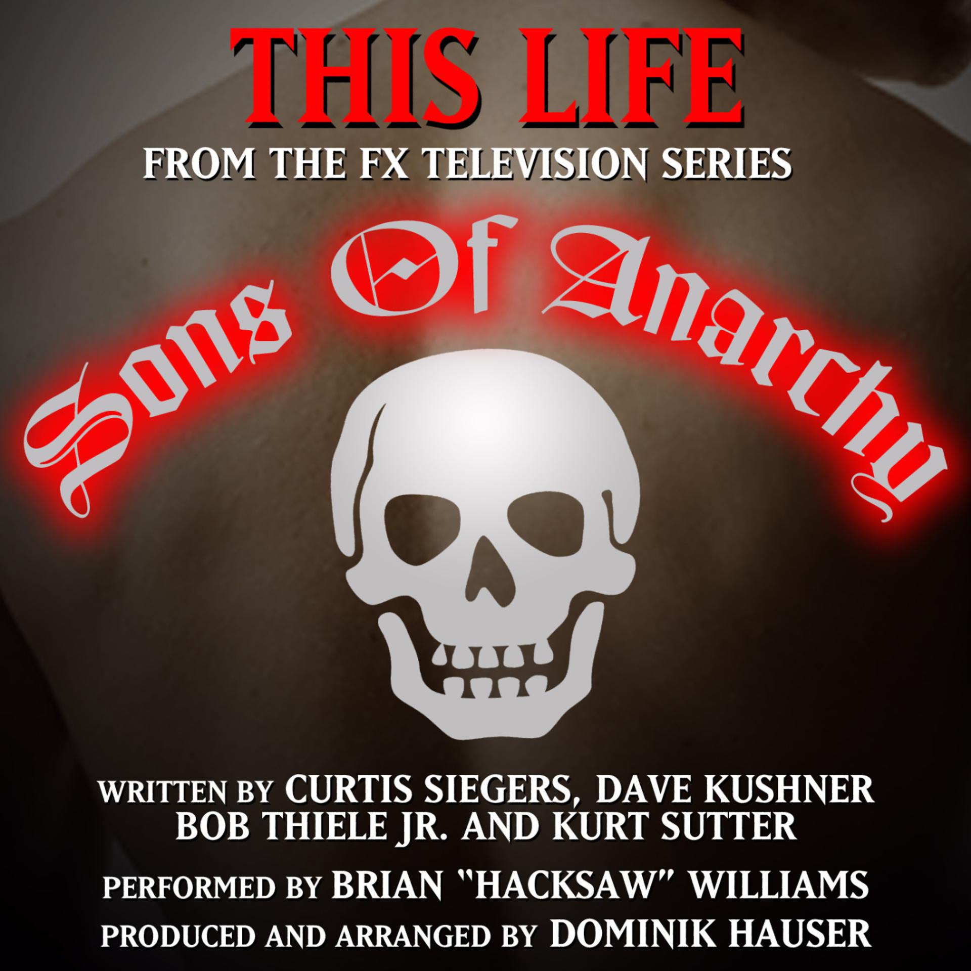 Постер альбома "This Life" - Theme song for the F/X tv series "Sons Of Anarchy" (Curtis Siegers)