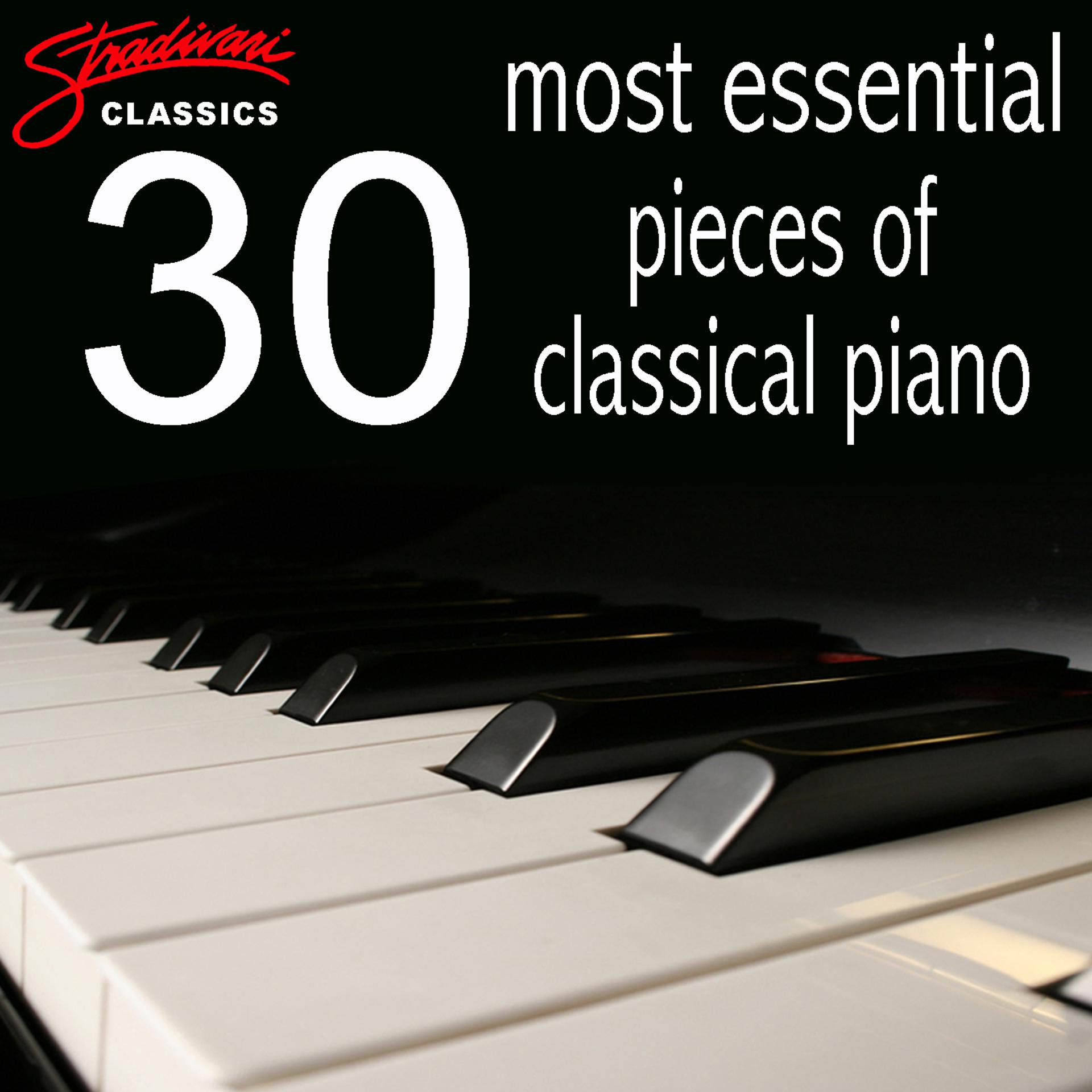 Постер альбома 30 Most Essential Pieces of Classical Piano