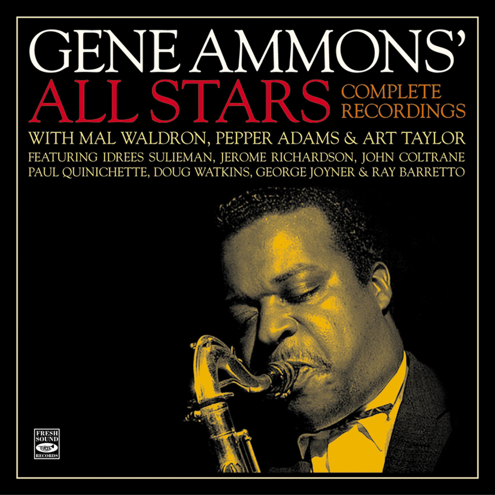 Постер альбома Gene Ammons' All Stars. Complete Recordings with Mal Waldron, Pepper Adams & Art Taylor "Blue Gene," "Groove Blues," "The Big Sound" Plus One Bonus Track From "The Happy Blues"