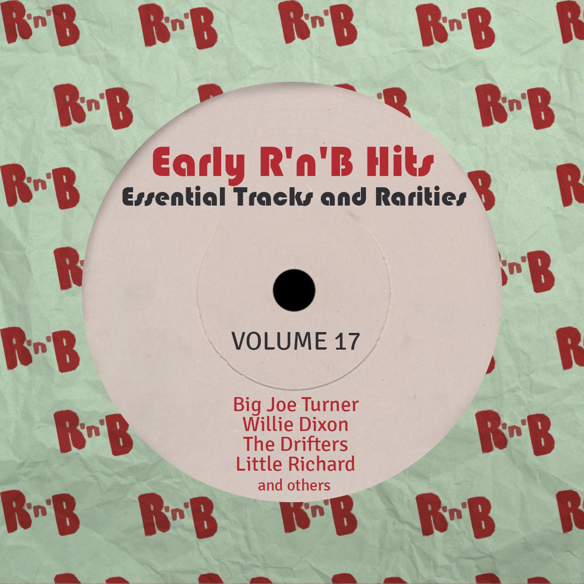 Постер альбома Early R 'N' B Hits, Essential Tracks and Rarities, Vol. 17