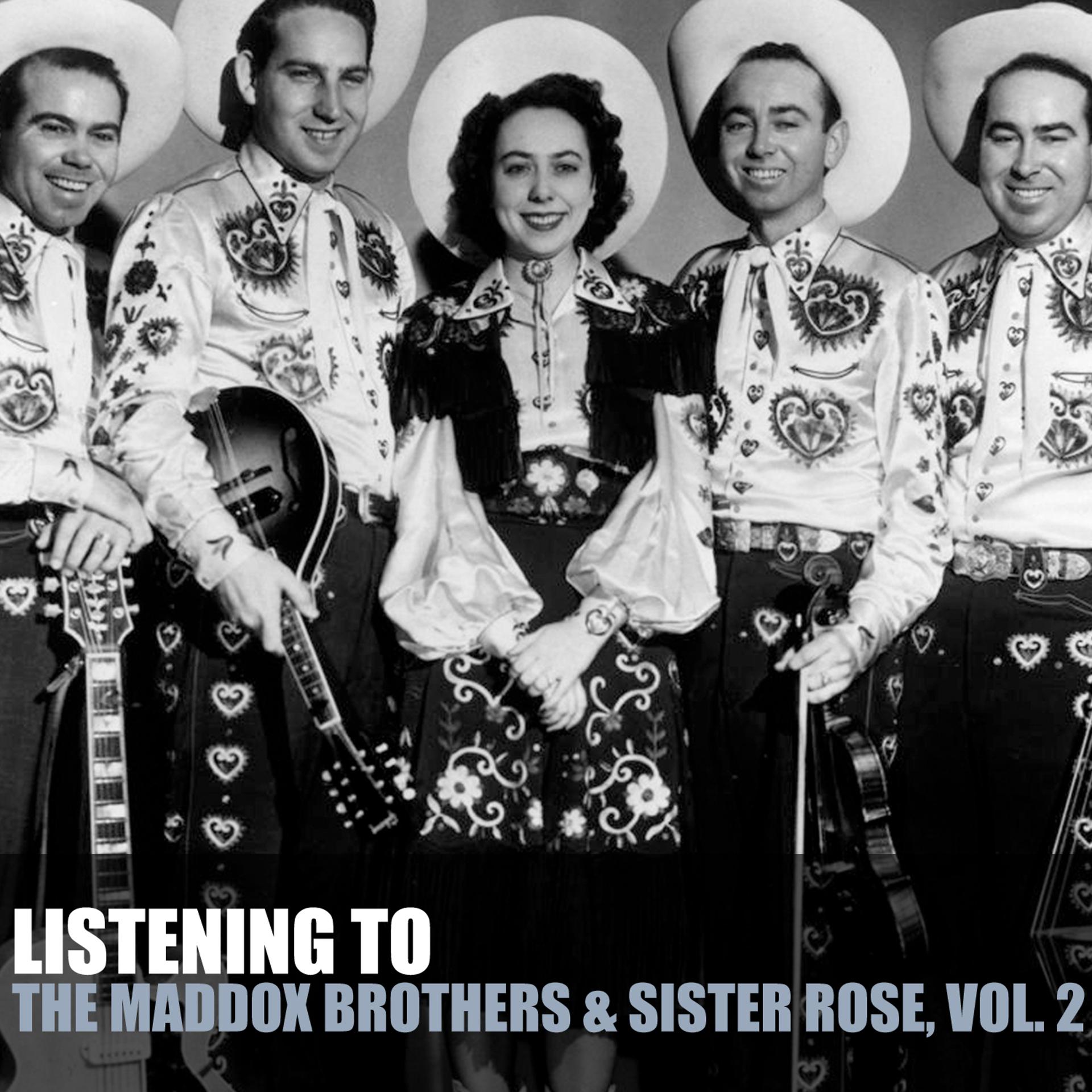 Постер альбома Listening to the Maddox Brothers & Sister Rose, Vol. 2