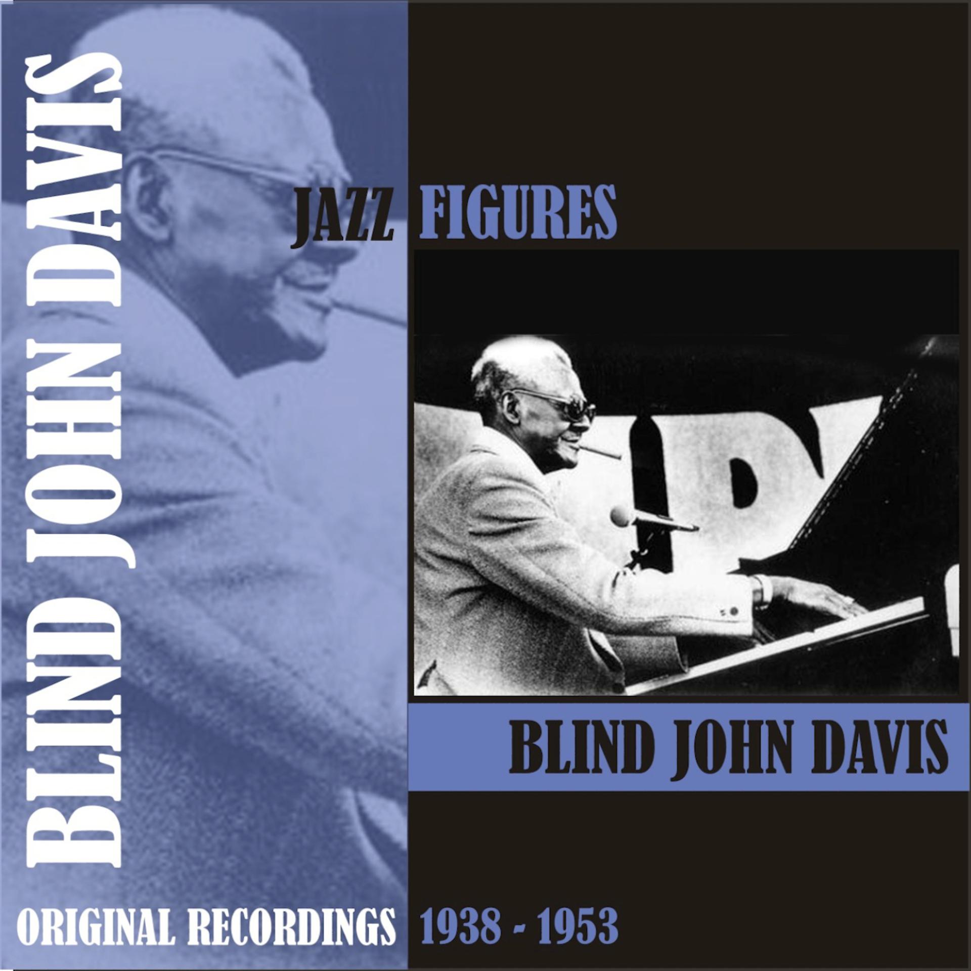 Постер альбома Jazz Figures / Blind John Davis , (1938 - 1953)