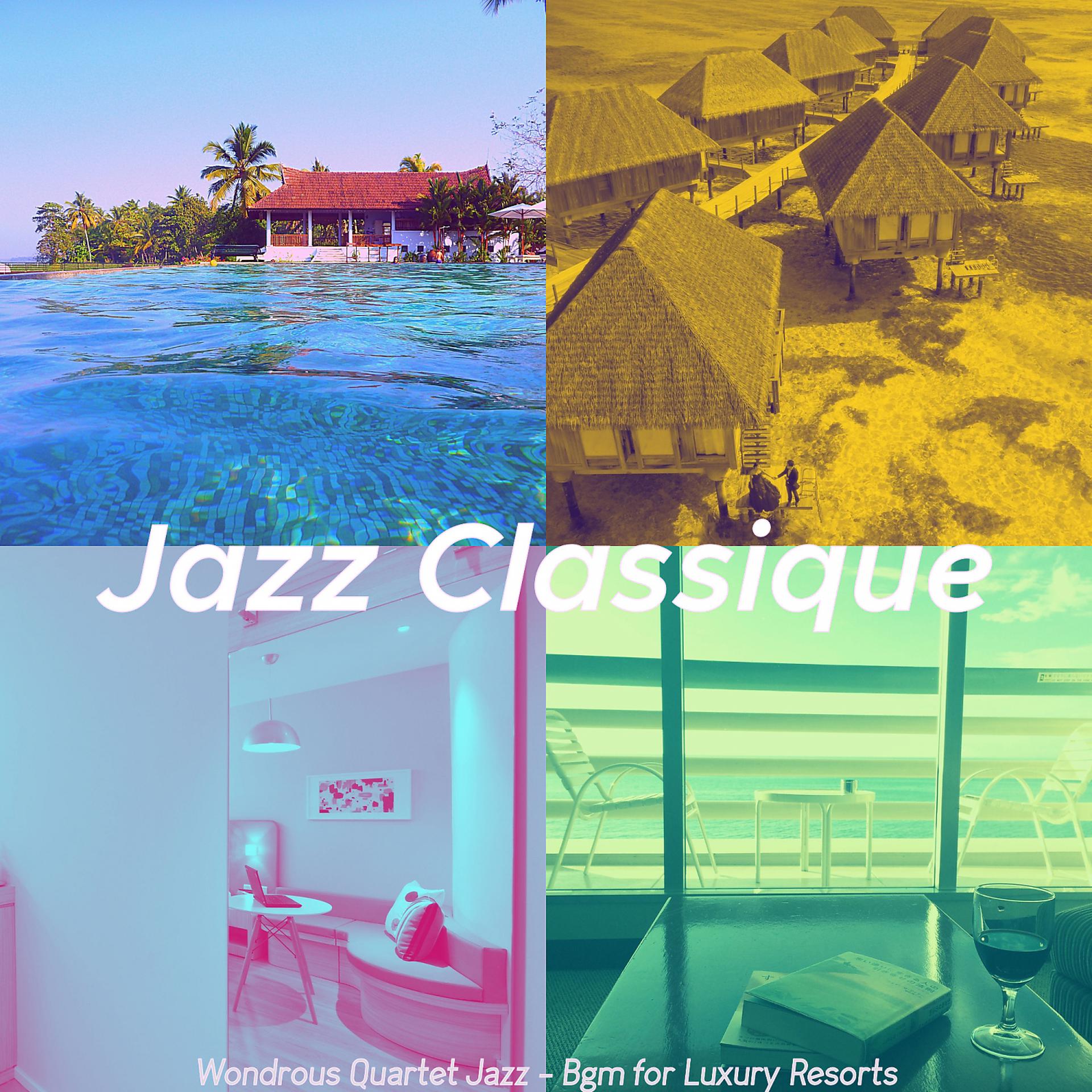Постер альбома Wondrous Quartet Jazz - Bgm for Luxury Resorts