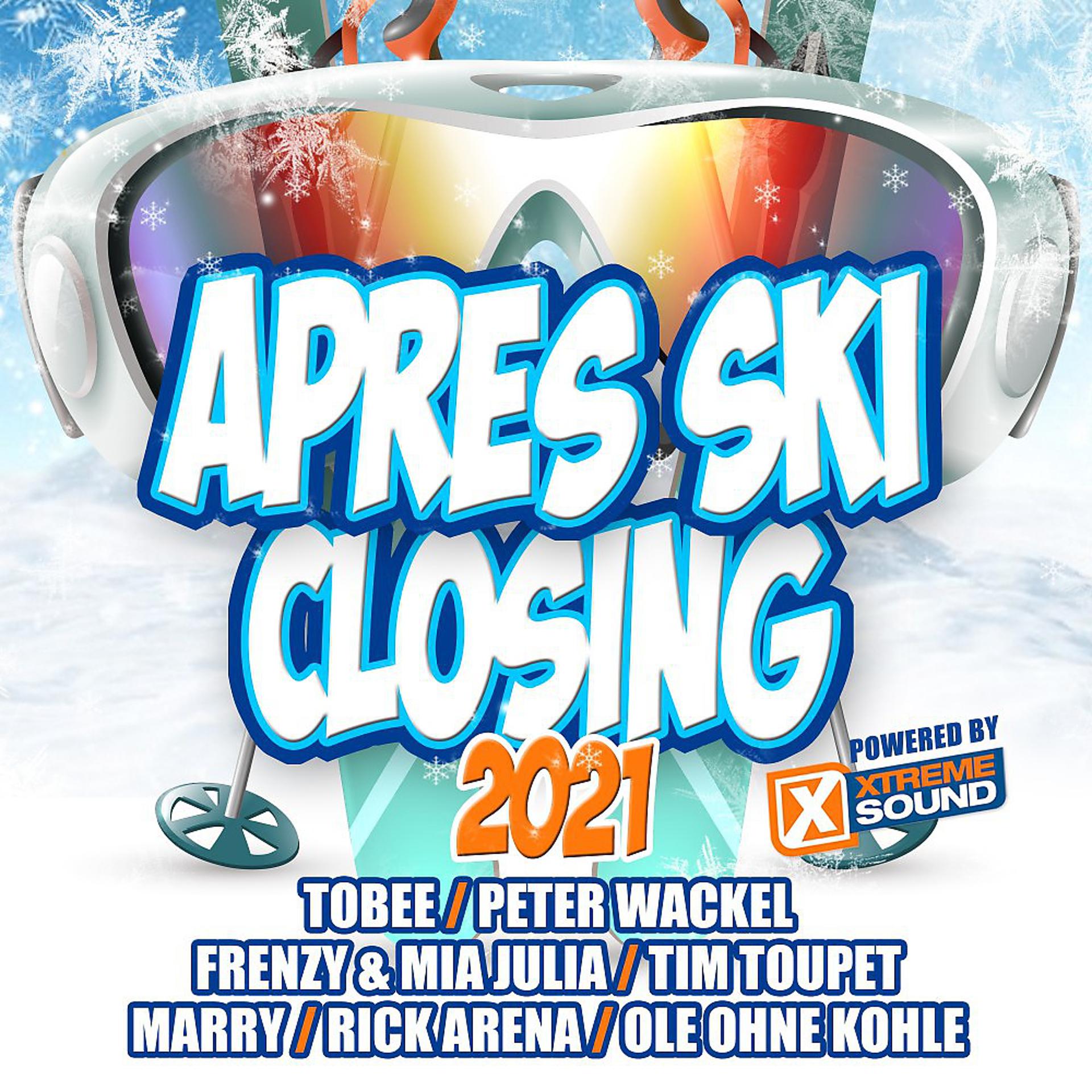 Постер альбома Après Ski Closing 2021 Powered by Xtreme Sound