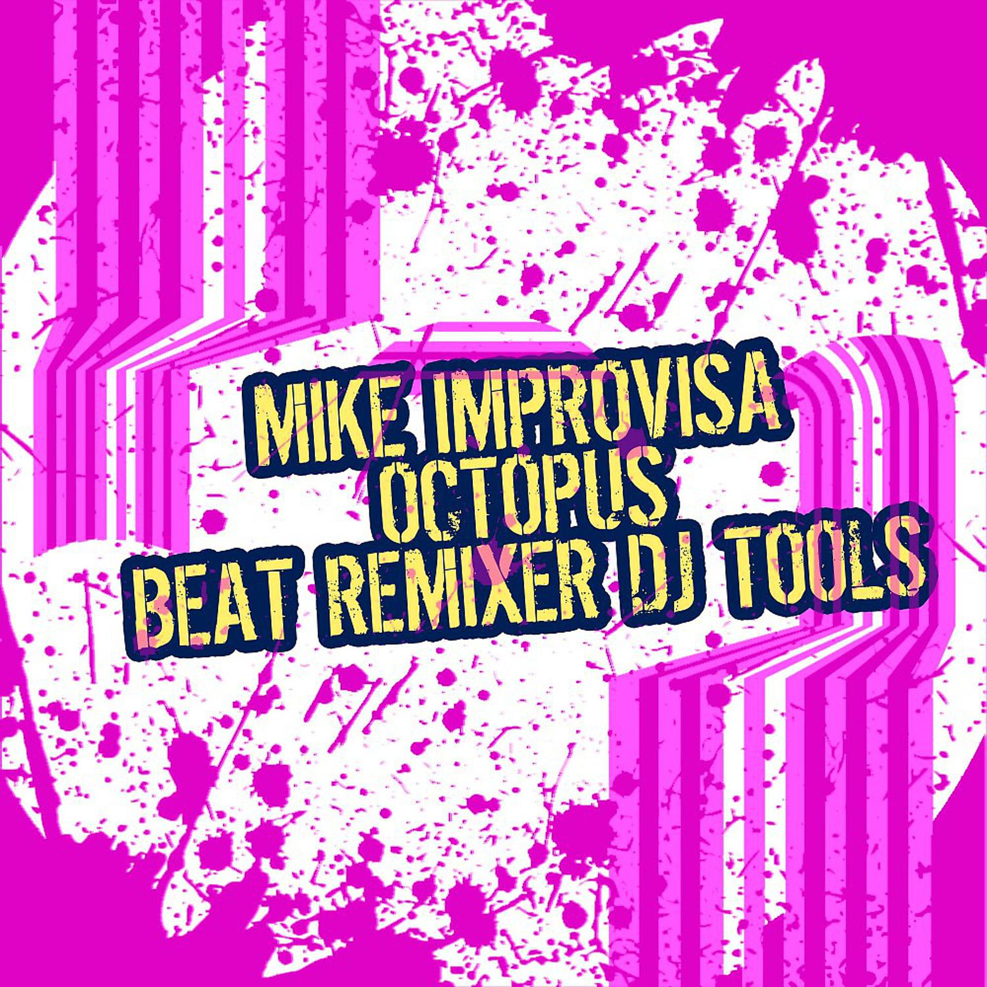 Постер альбома Octopus (Beat Remixer DJ Tools)