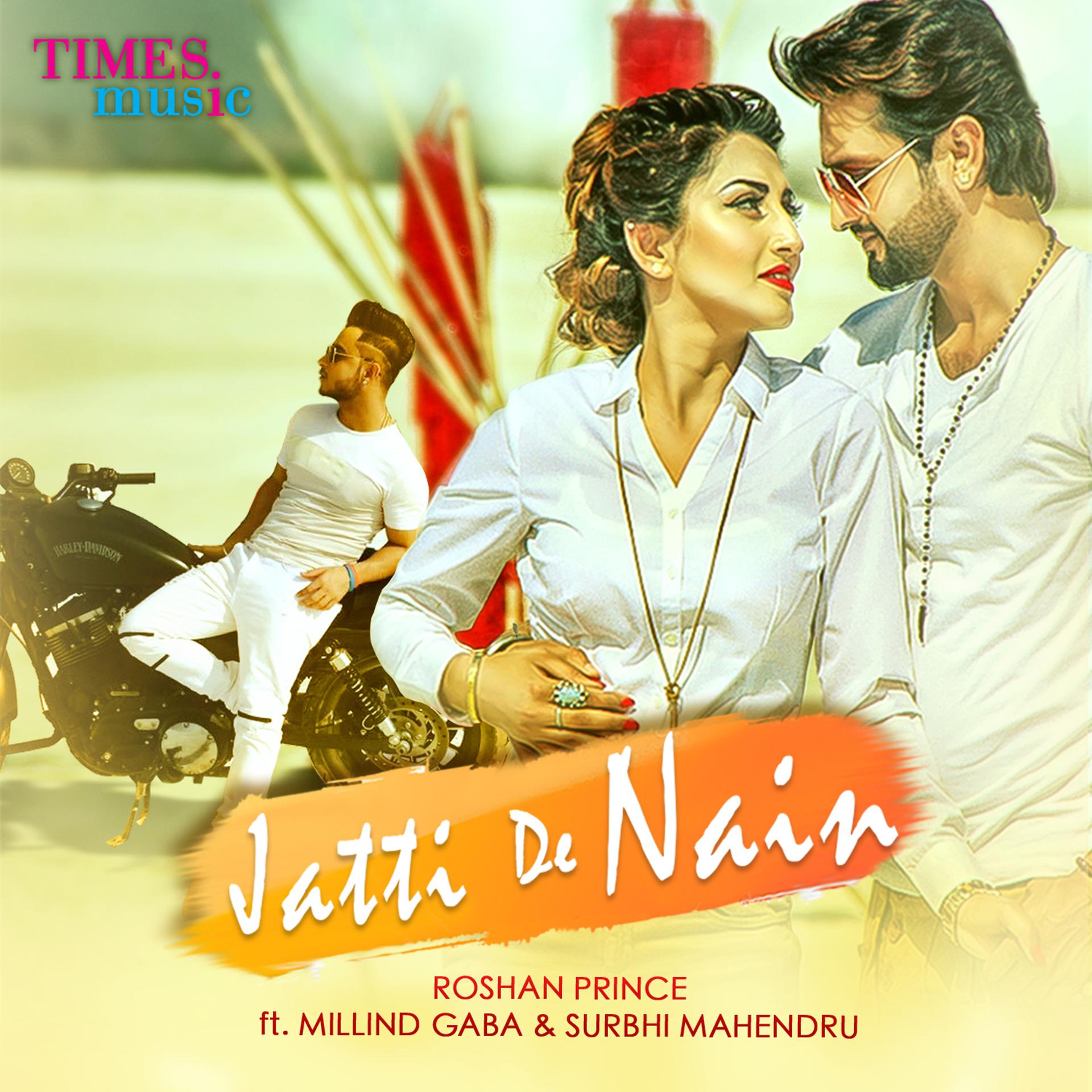 Постер альбома Jatti De Nain (feat. Millind Gaba & Surbhi Mahendru) - Single