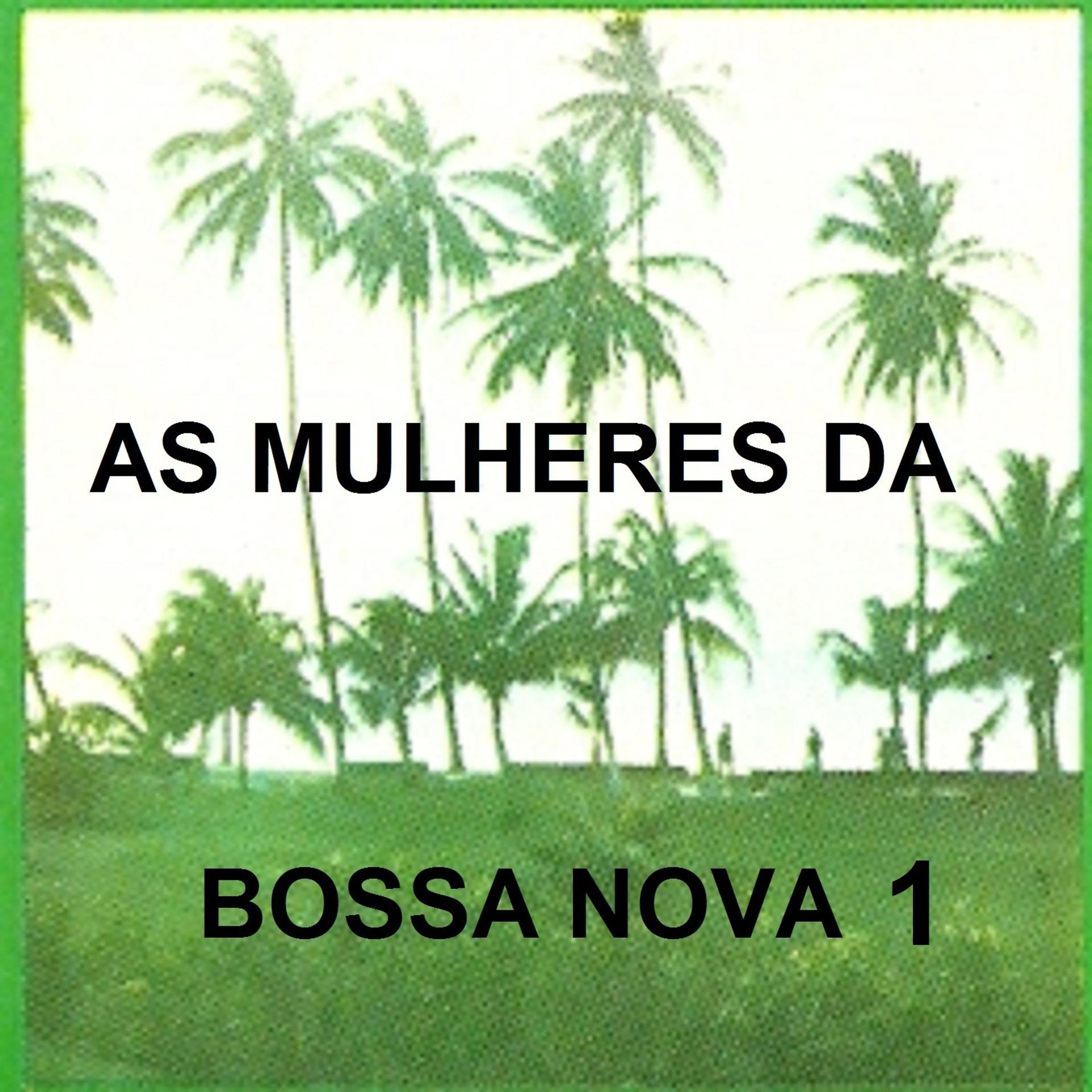 Постер альбома As Mulheres da Bossa Nova, Vol. 1