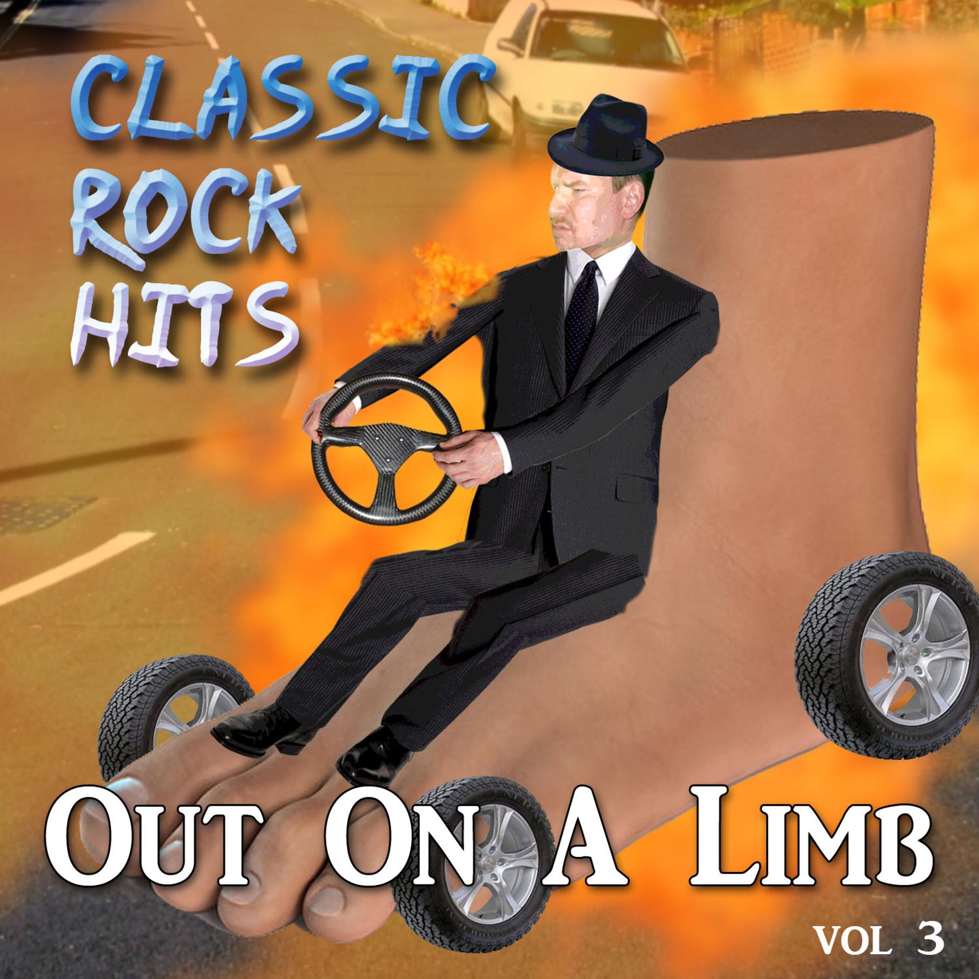 Постер альбома Out on a Limb - Classic Rock Hits, Vol. 3
