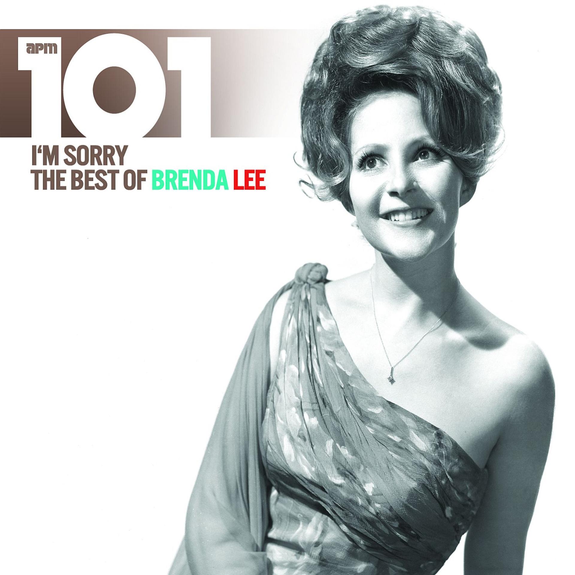Постер альбома 101 - I'm Sorry: The Best of Brenda Lee