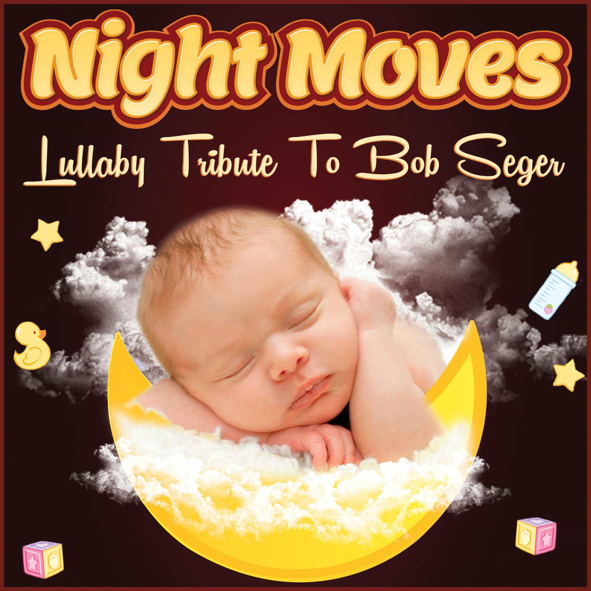 Постер альбома Night Moves Lullaby Tribute to Bob Seger