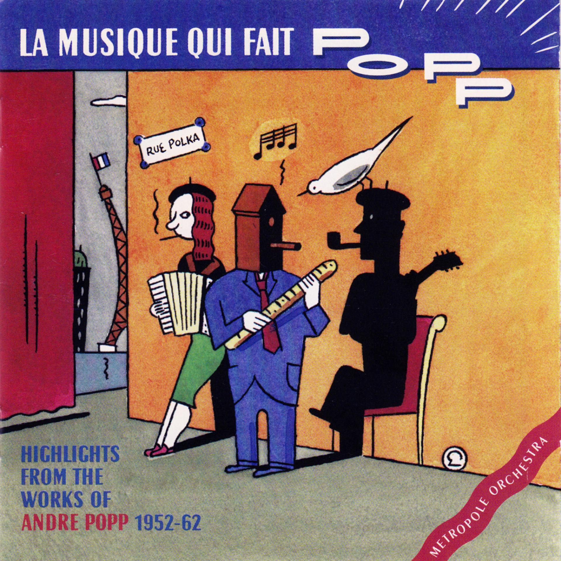 Постер альбома La Musique Qui Fait Popp: Highlights from the Works of Andre Popp 1952-1962