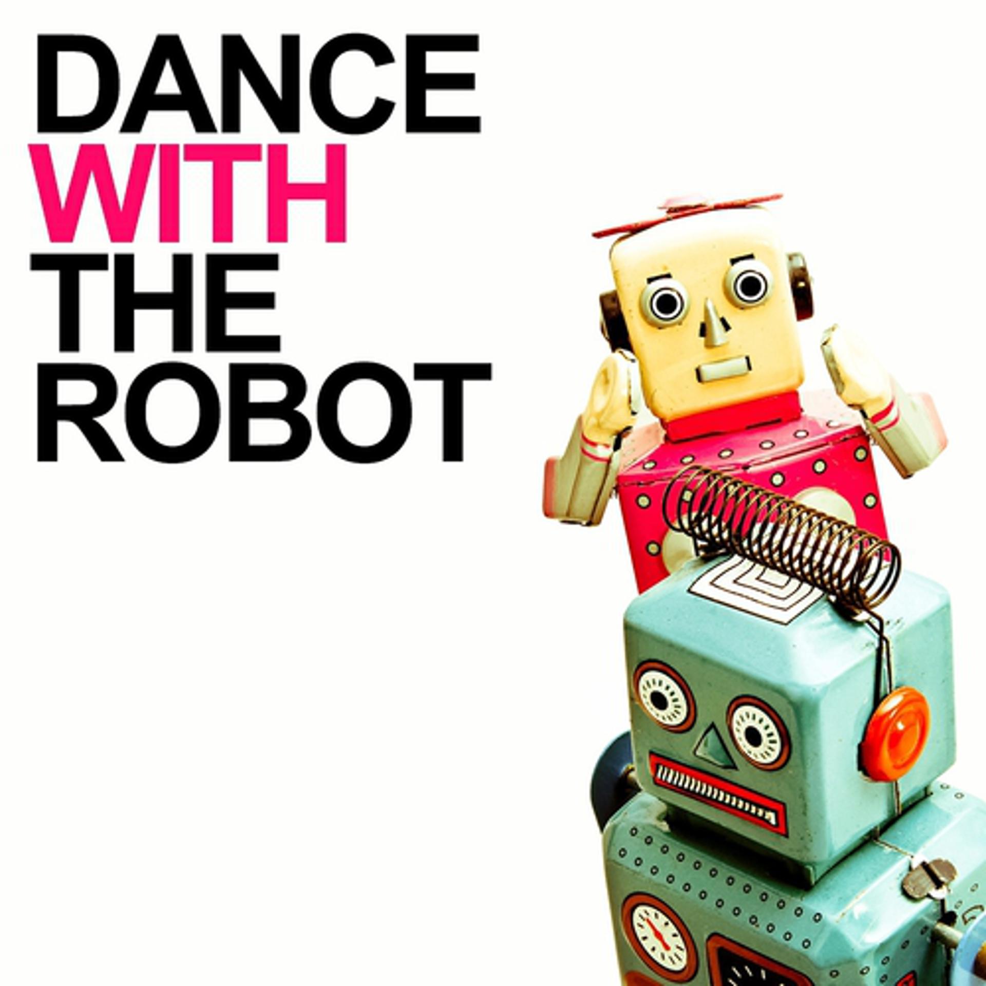 Постер альбома Dance With the Robot