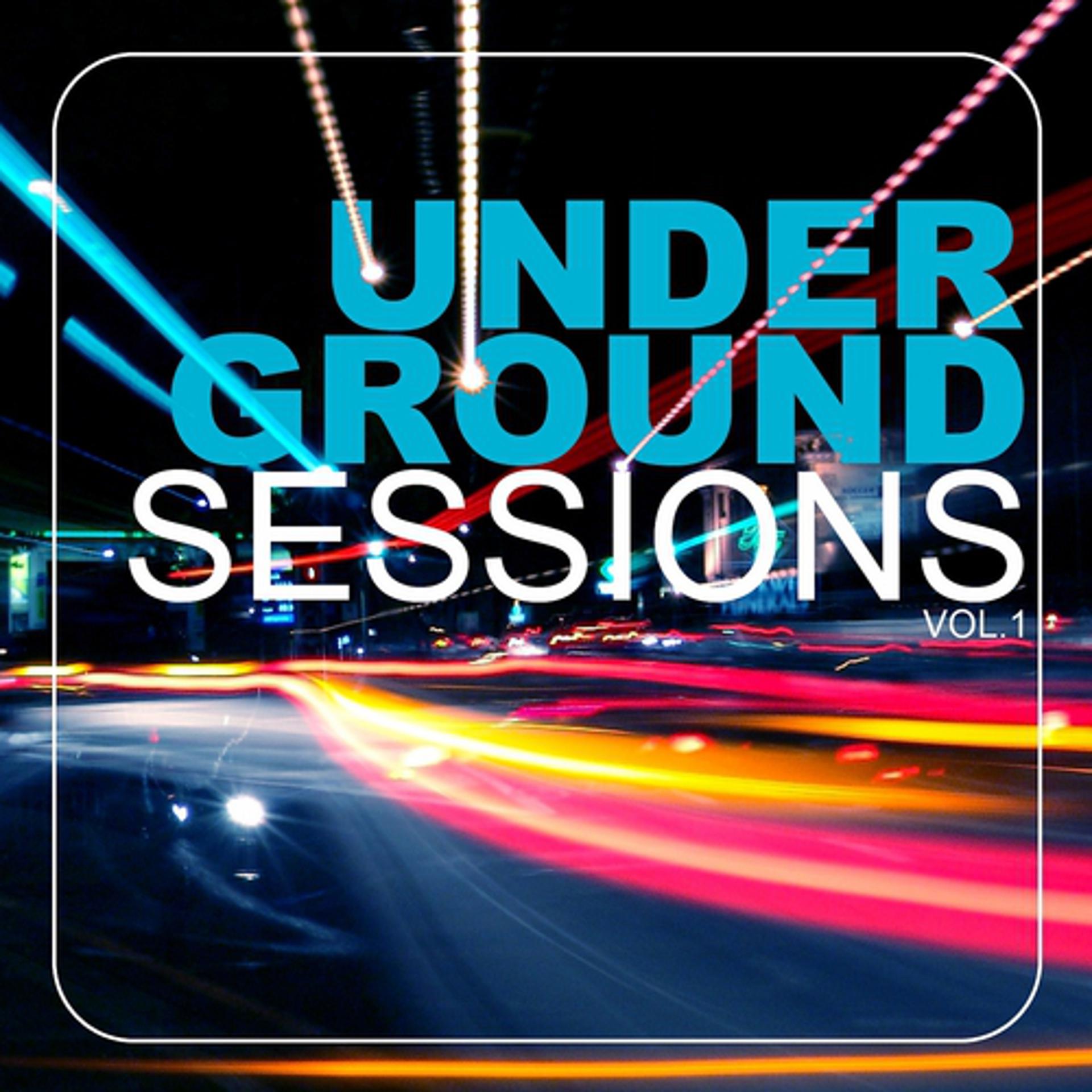 Постер альбома Underground Sessions, Vol. 1