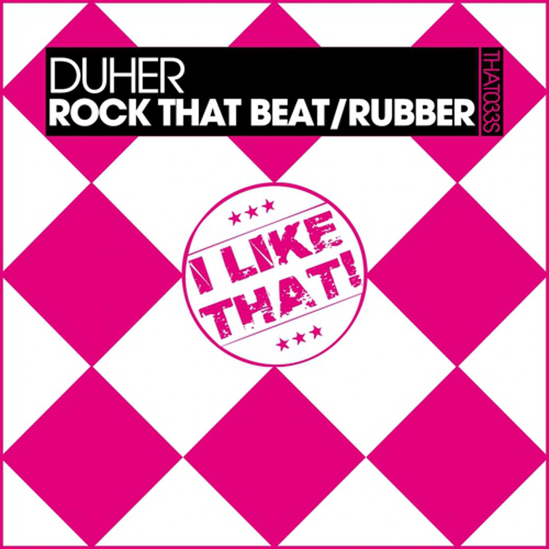 Постер альбома Rock That Beat / Rubber