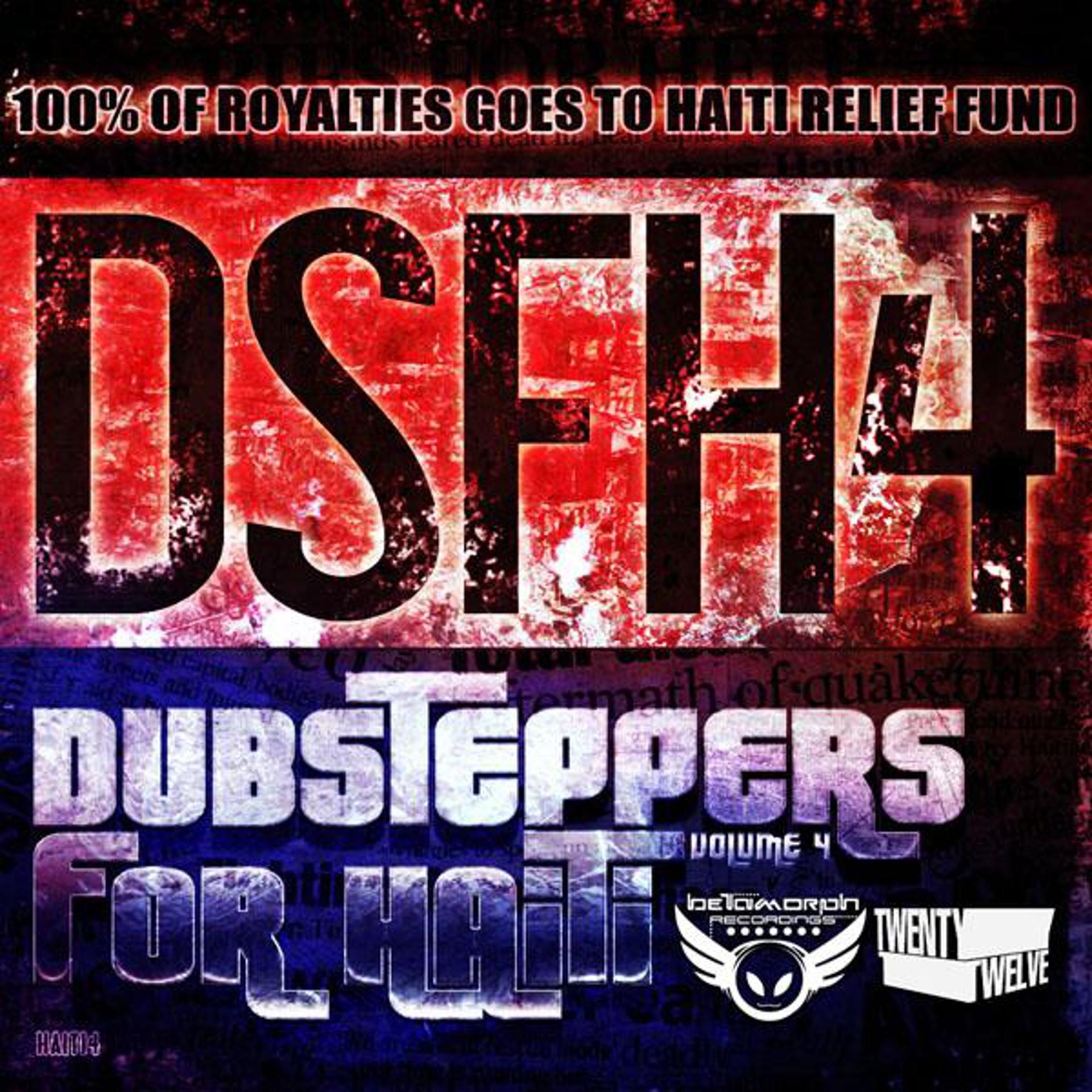 Постер альбома Dubsteppers For Haiti Volume Four