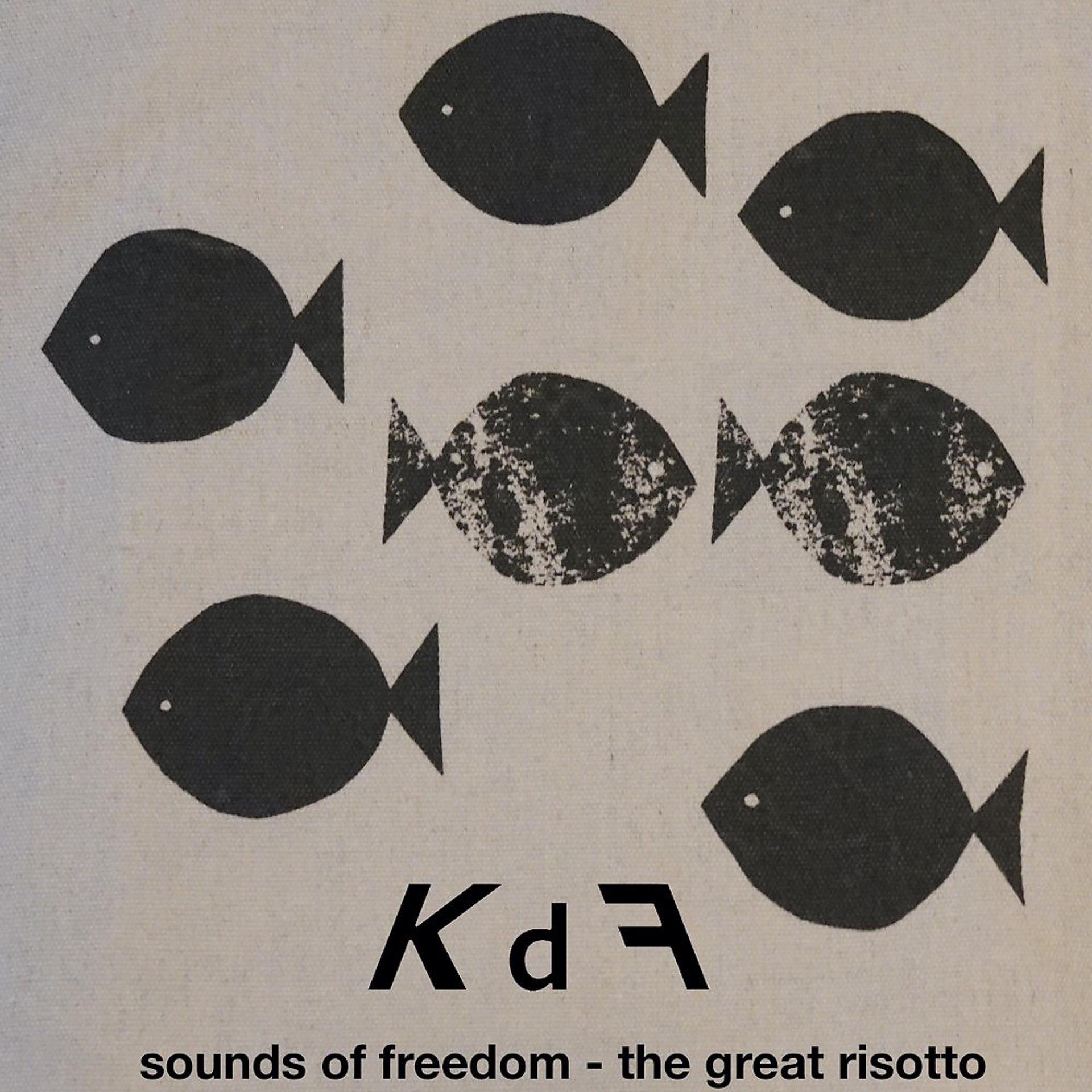 Постер альбома Kdf: Sounds of Freedom - The Great Risotto