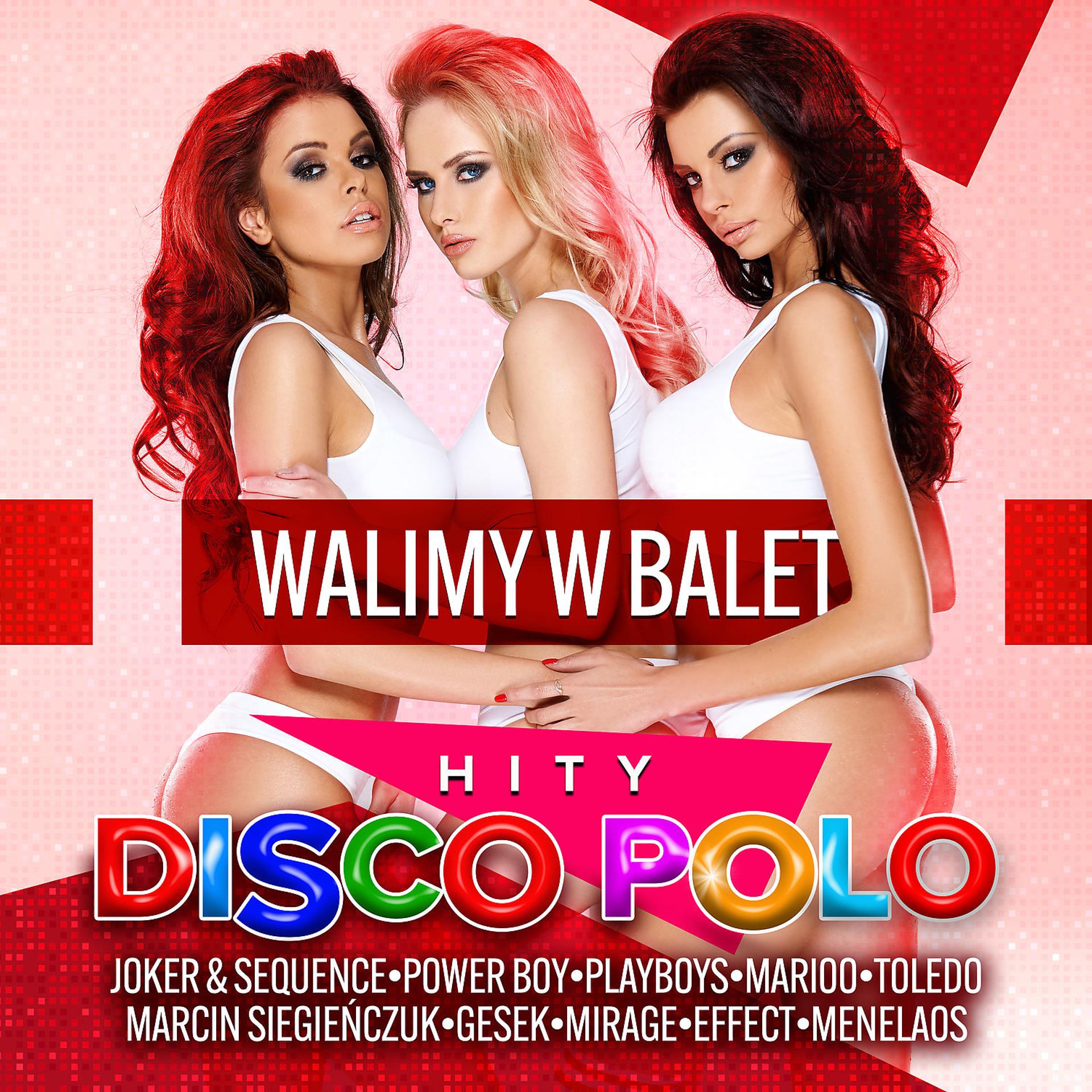 Постер альбома Walimy w Balet - Disco Polo Hity