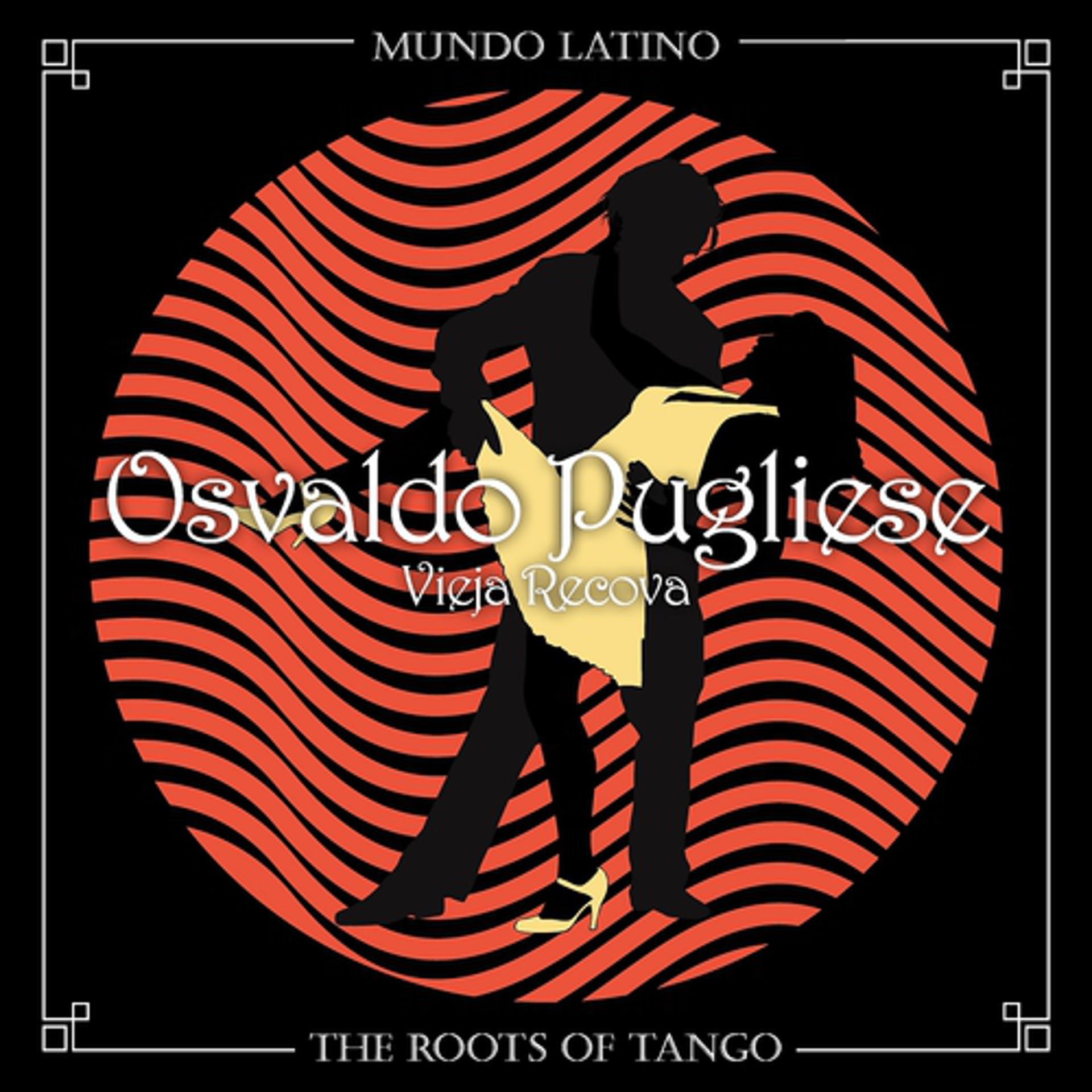 Постер альбома The Roots Of Tango - Vieja Recova