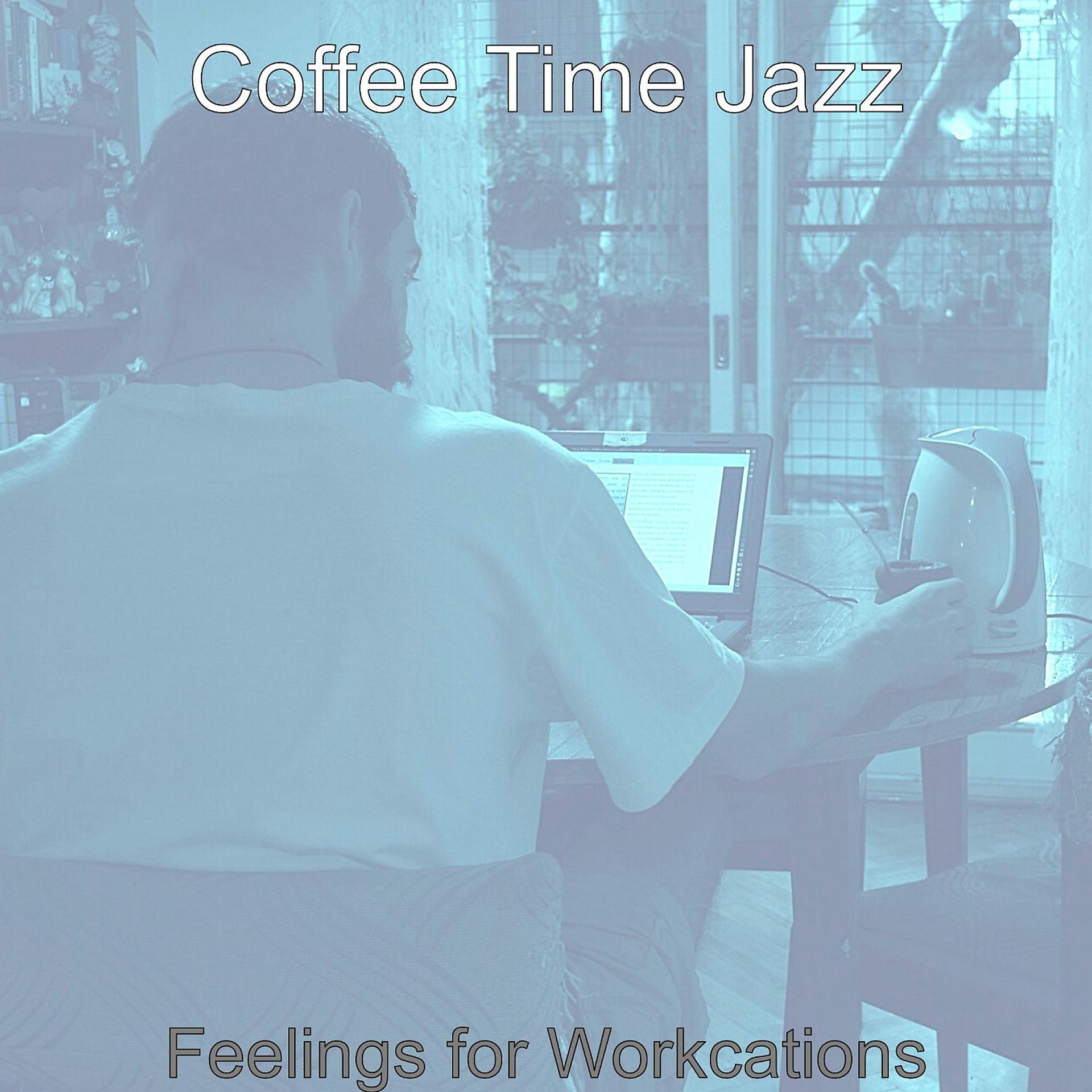 Постер альбома Feelings for Workcations