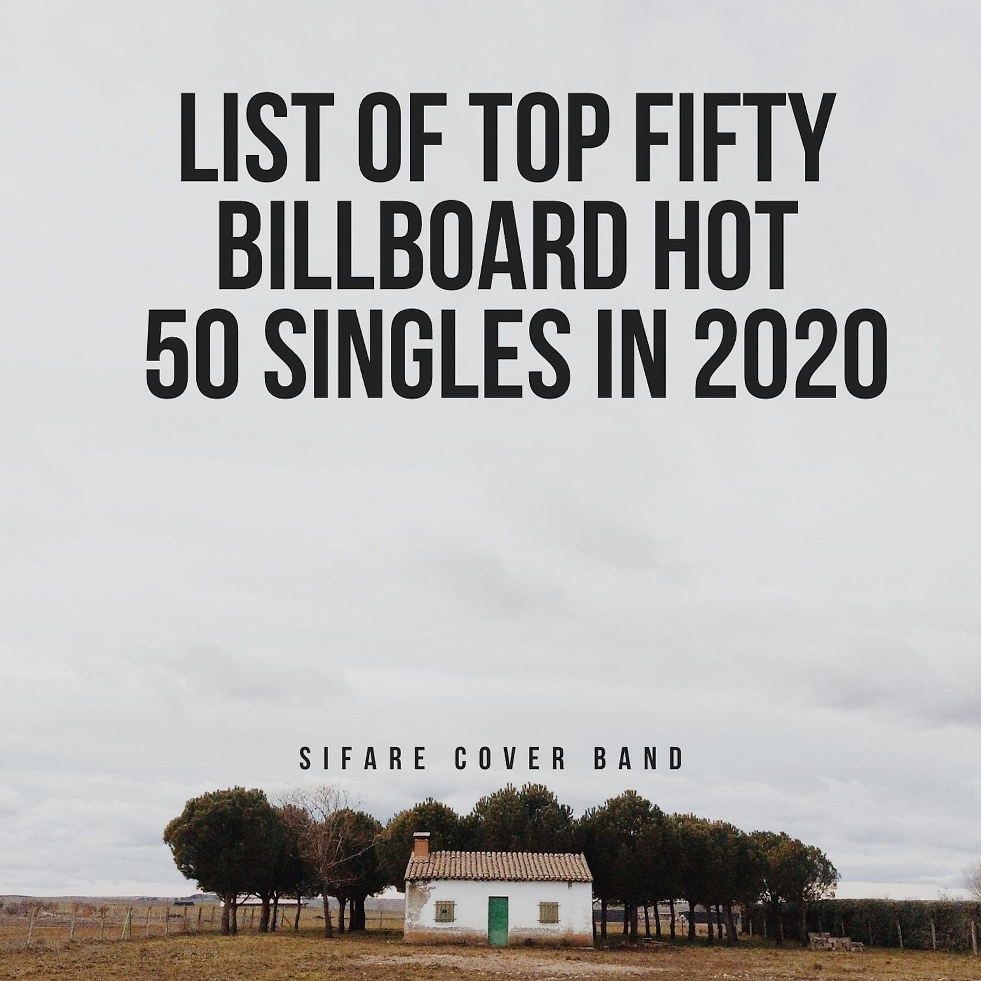 Постер альбома LIST OF TOP FIFTY BILLBOARD HOT 50 SINGLES IN 2020