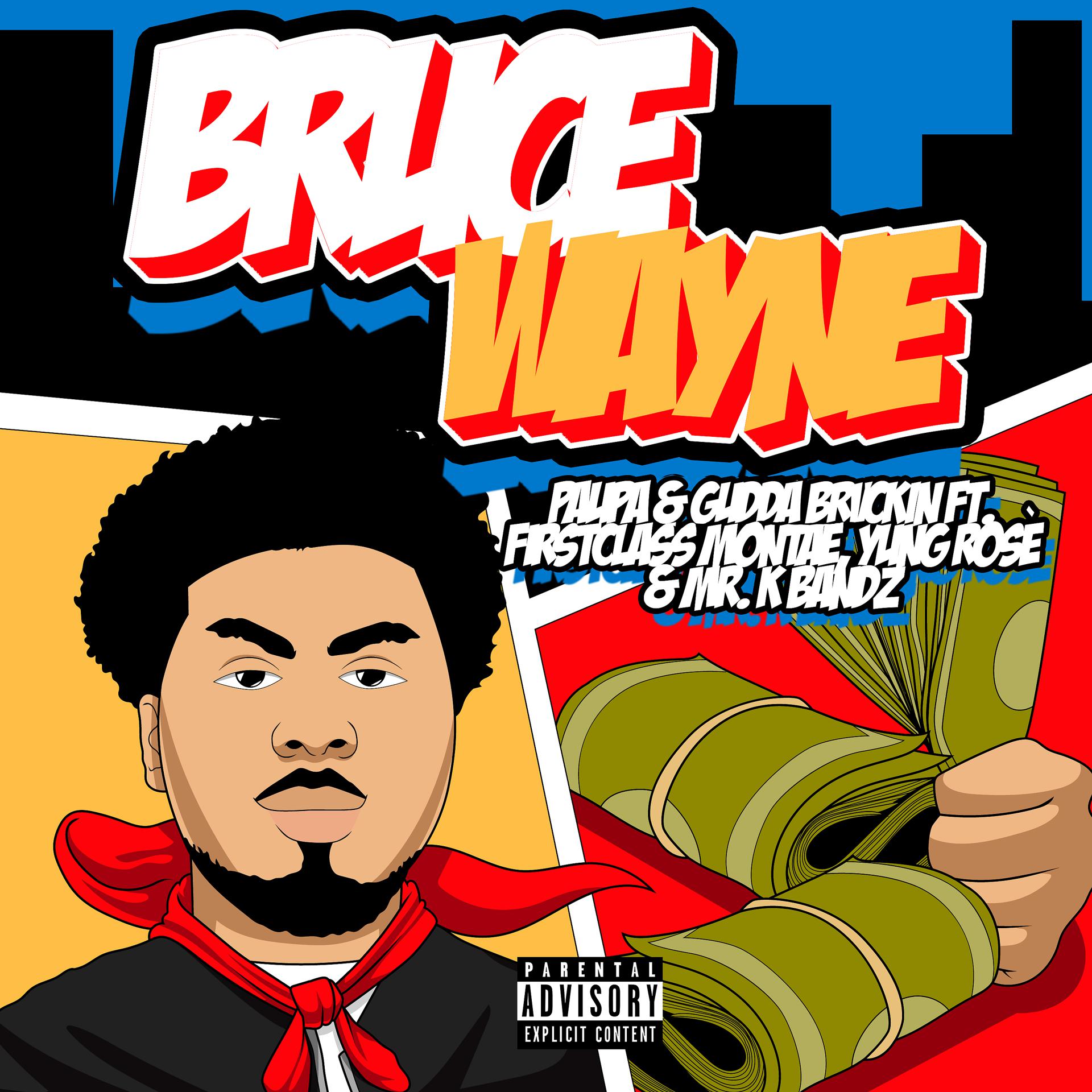 Постер альбома Bruce Wayne (feat. FirstClass Montae, Yung Rosé & Mr.KBandz)