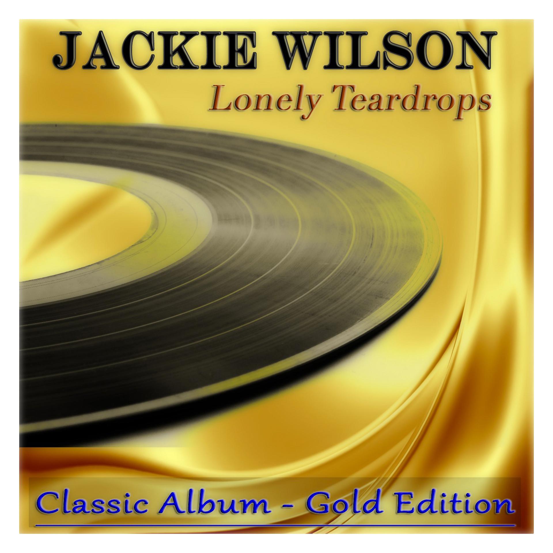 Постер альбома Lonely Teardrops (Classic Album - Gold Edition)