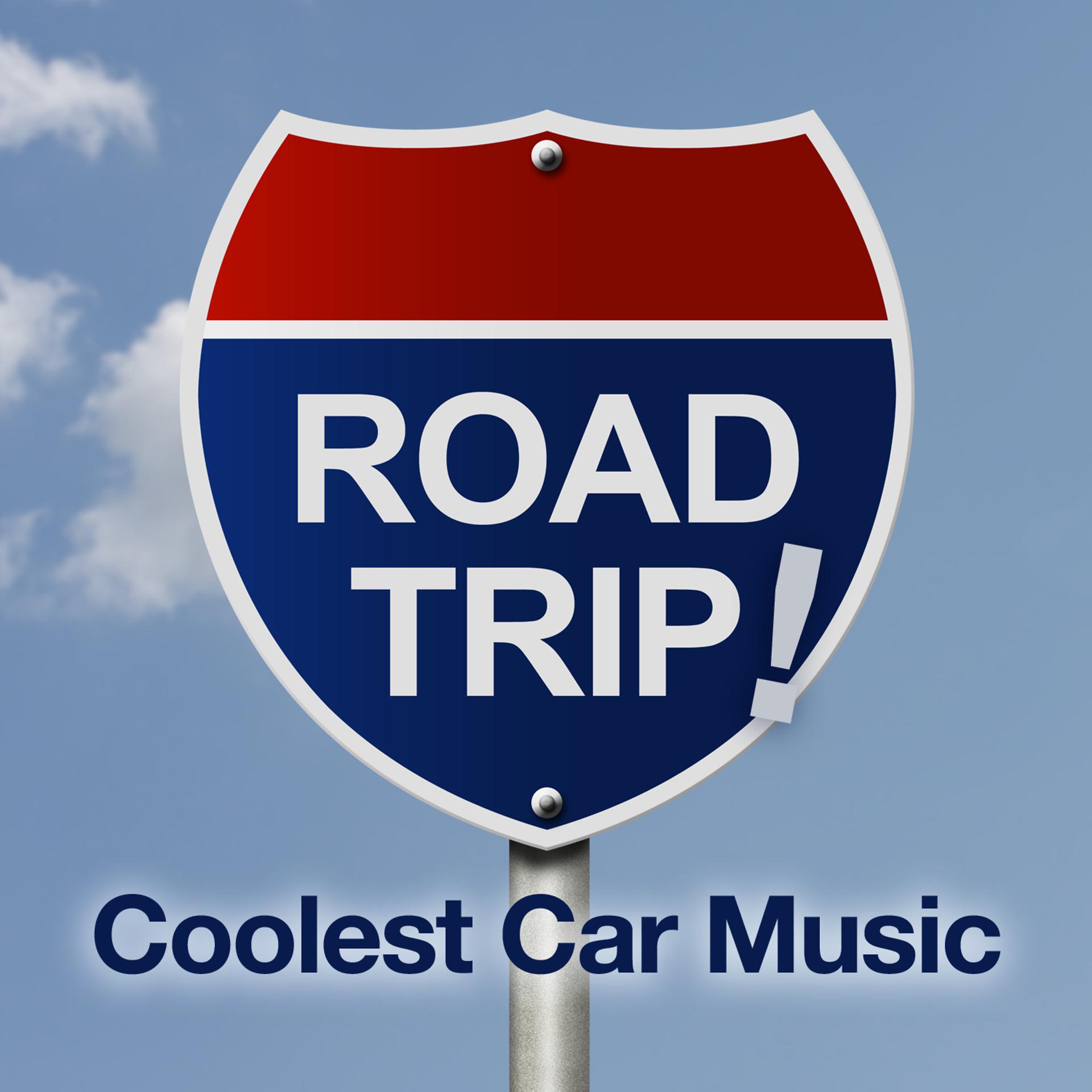 Постер альбома Road Trip! The Coolest Car Music