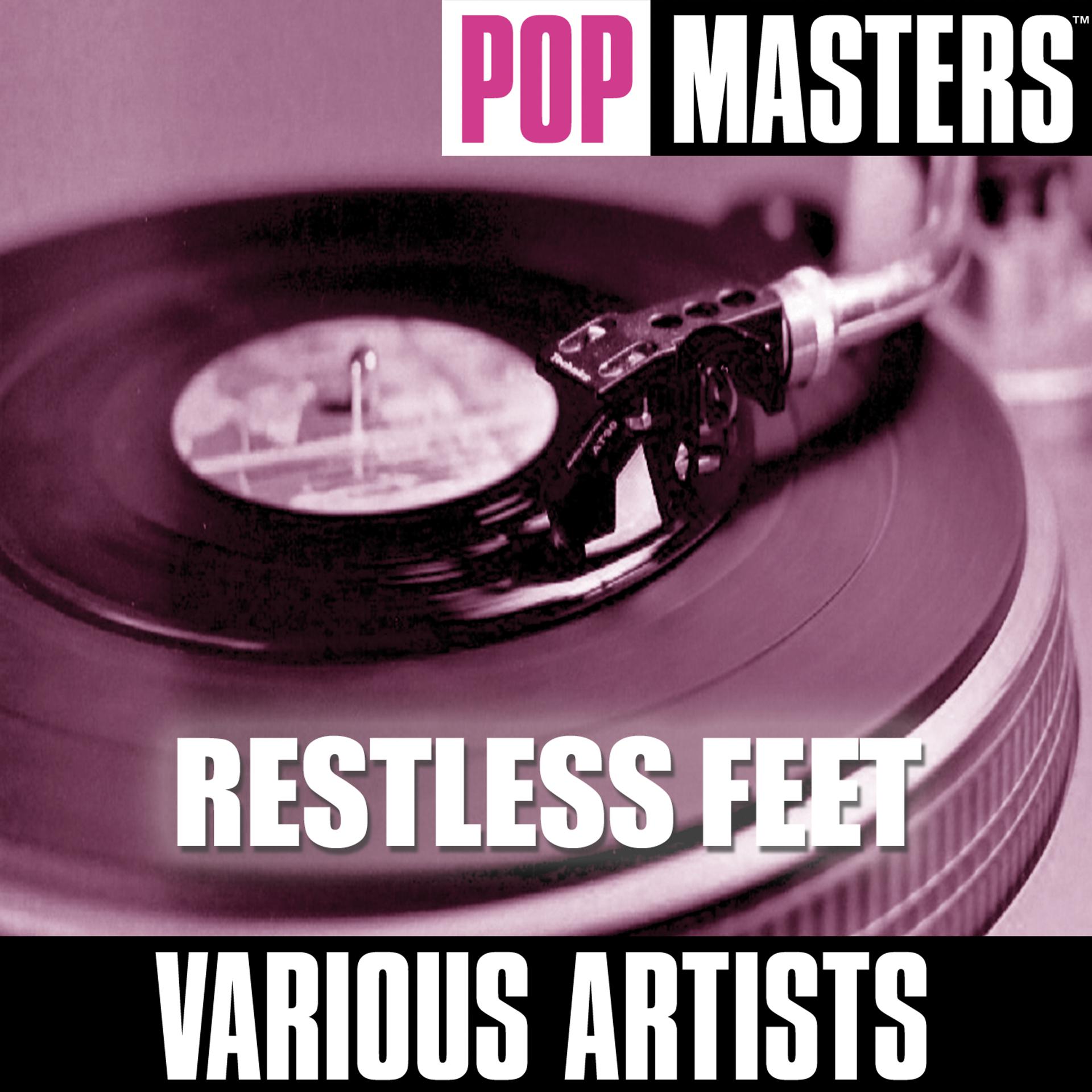 Постер альбома Pop Masters: Restless Feet