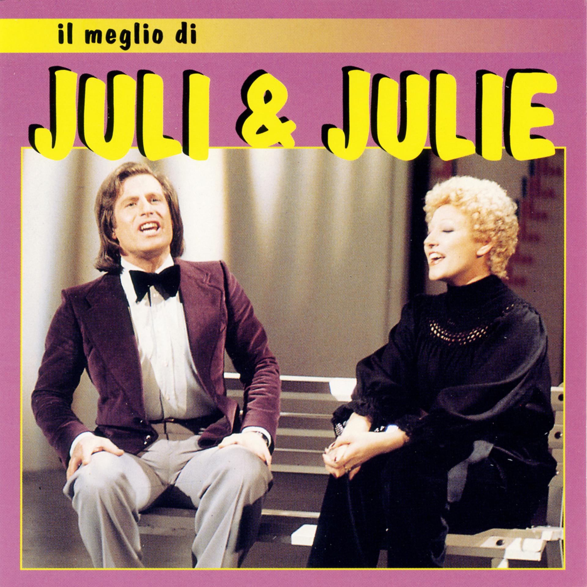 Постер альбома Il Meglio Di Juli & Julie