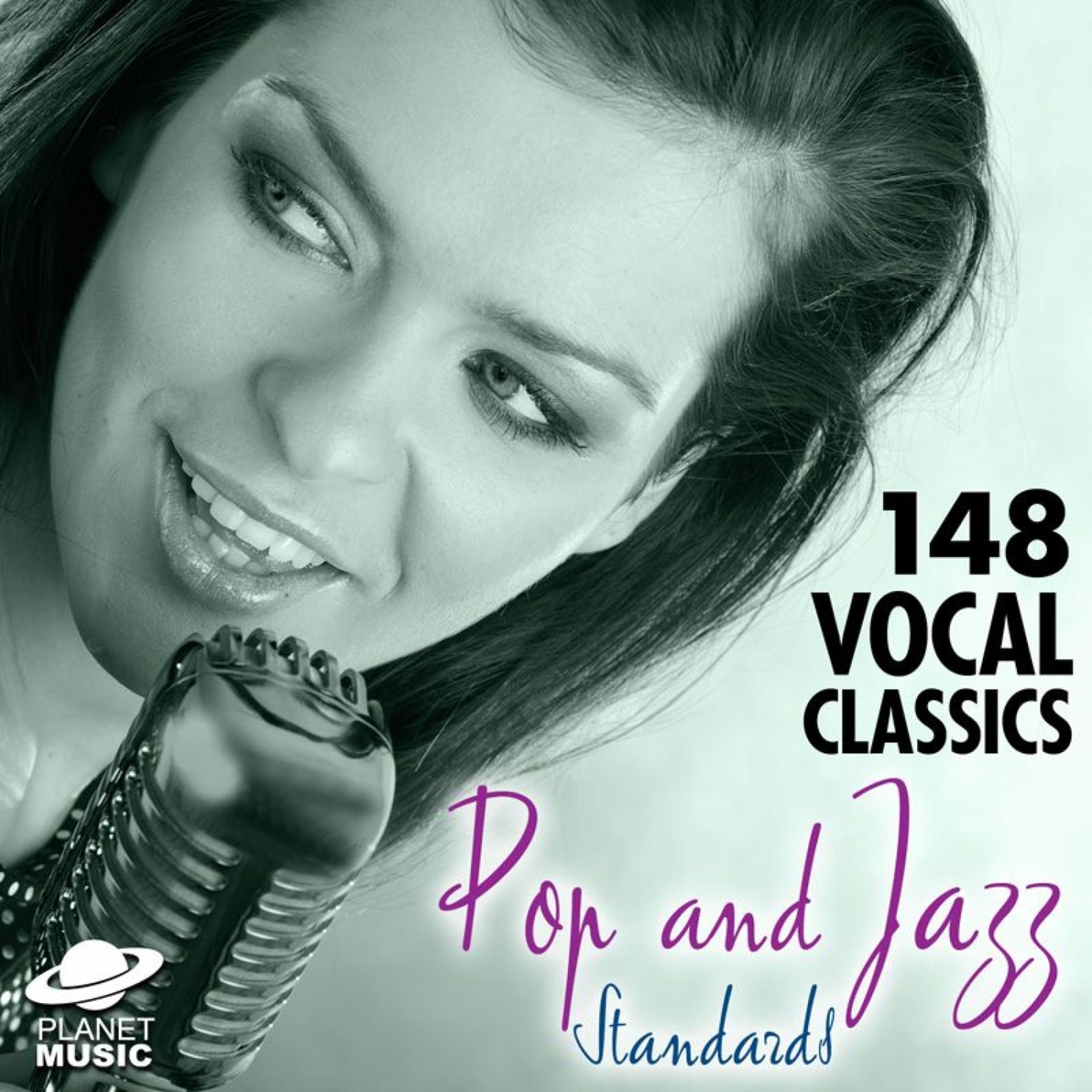 Постер альбома 148 Vocal Classics: Pop and Jazz Standards