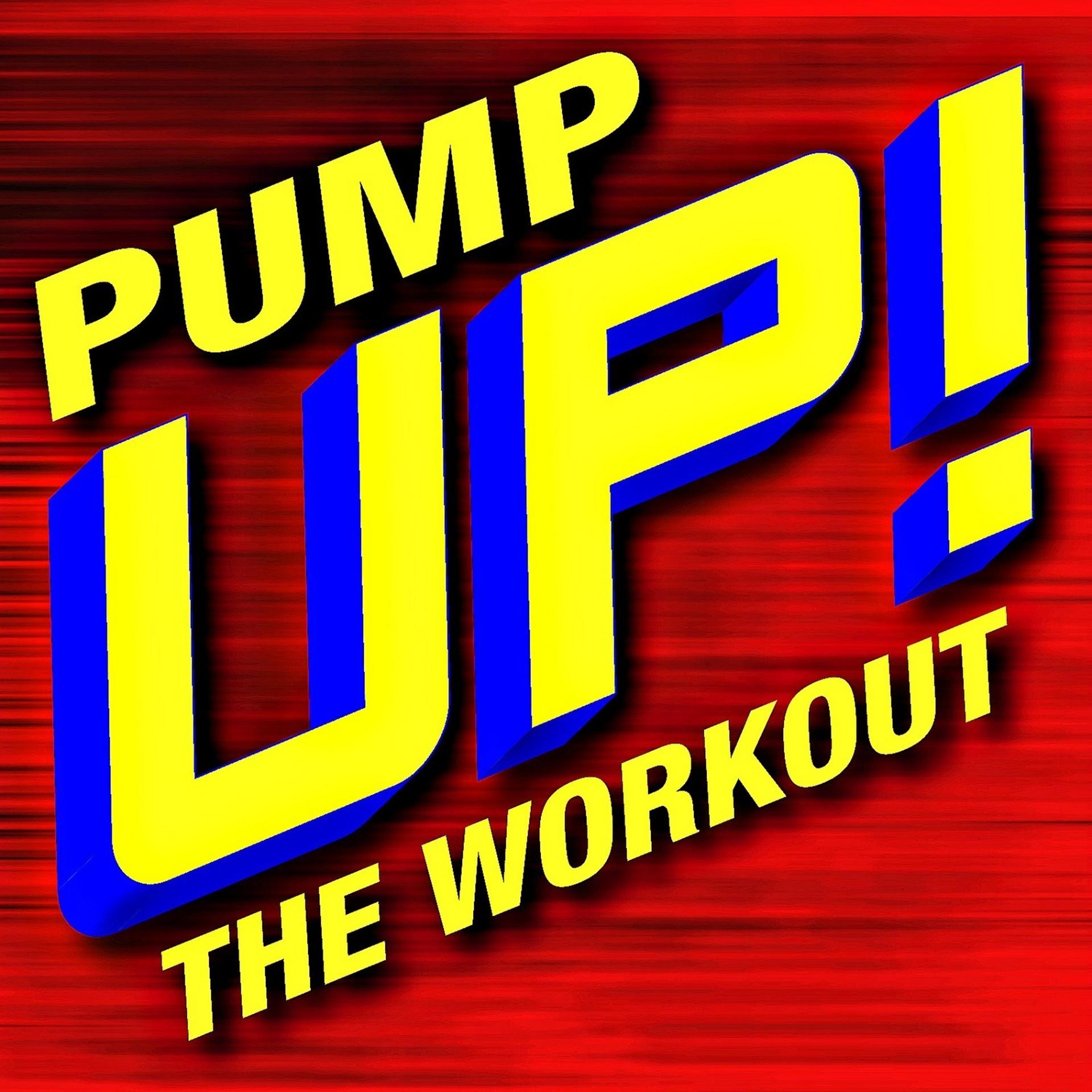 Постер альбома Pump Up! The Workout
