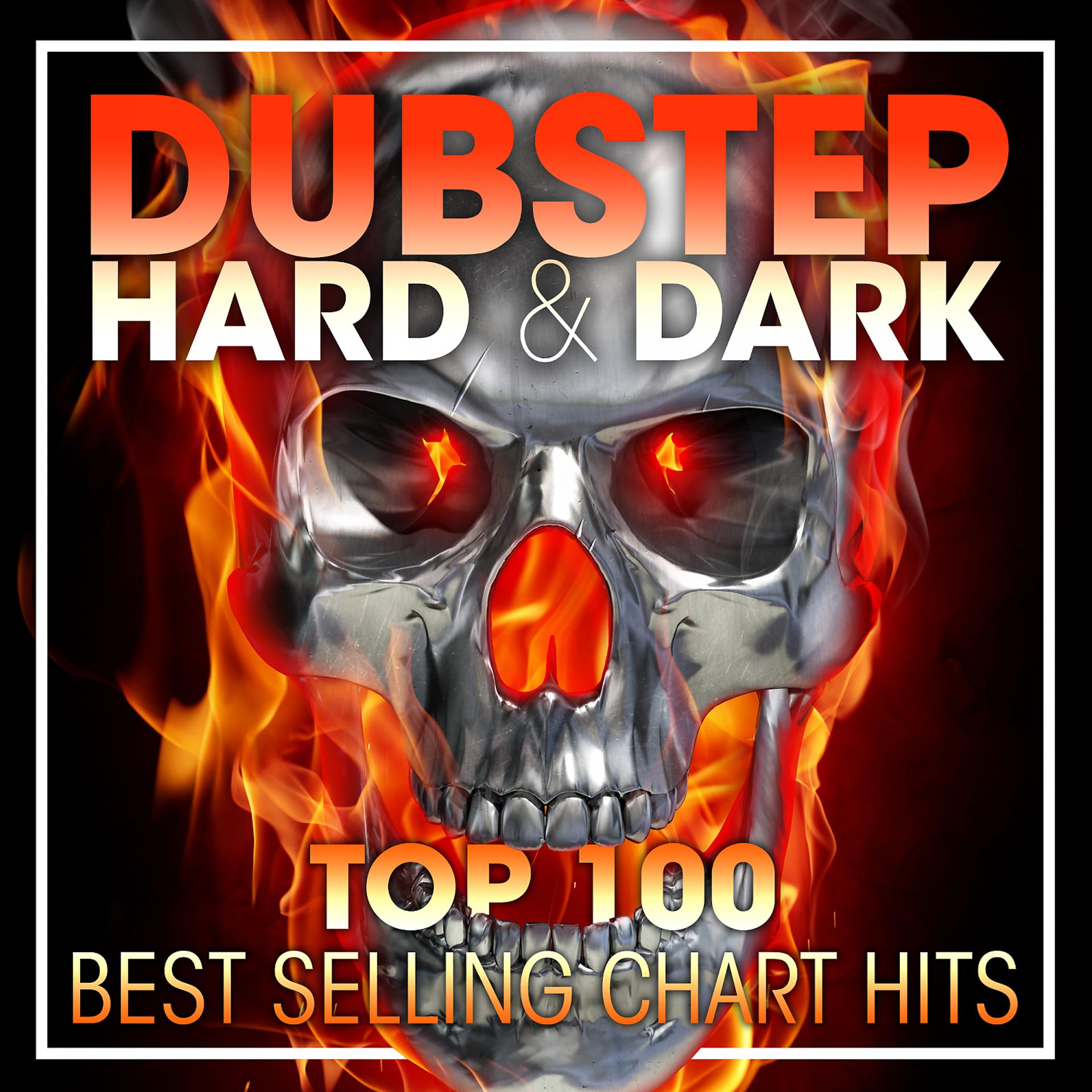 Постер альбома Dubstep Hard & Dark Top 100 Best Selling Chart Hits + DJ Mix
