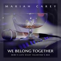 Постер альбома We Belong Together (Mimi's Late Night Valentine's Mix)