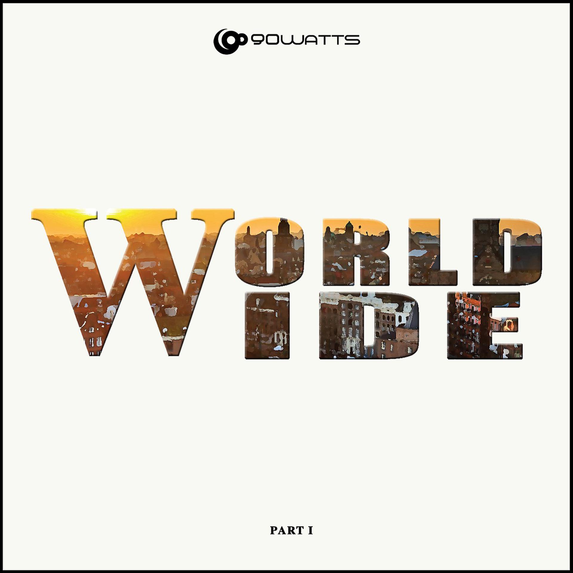 Постер альбома 90watts Worldwide Part 1