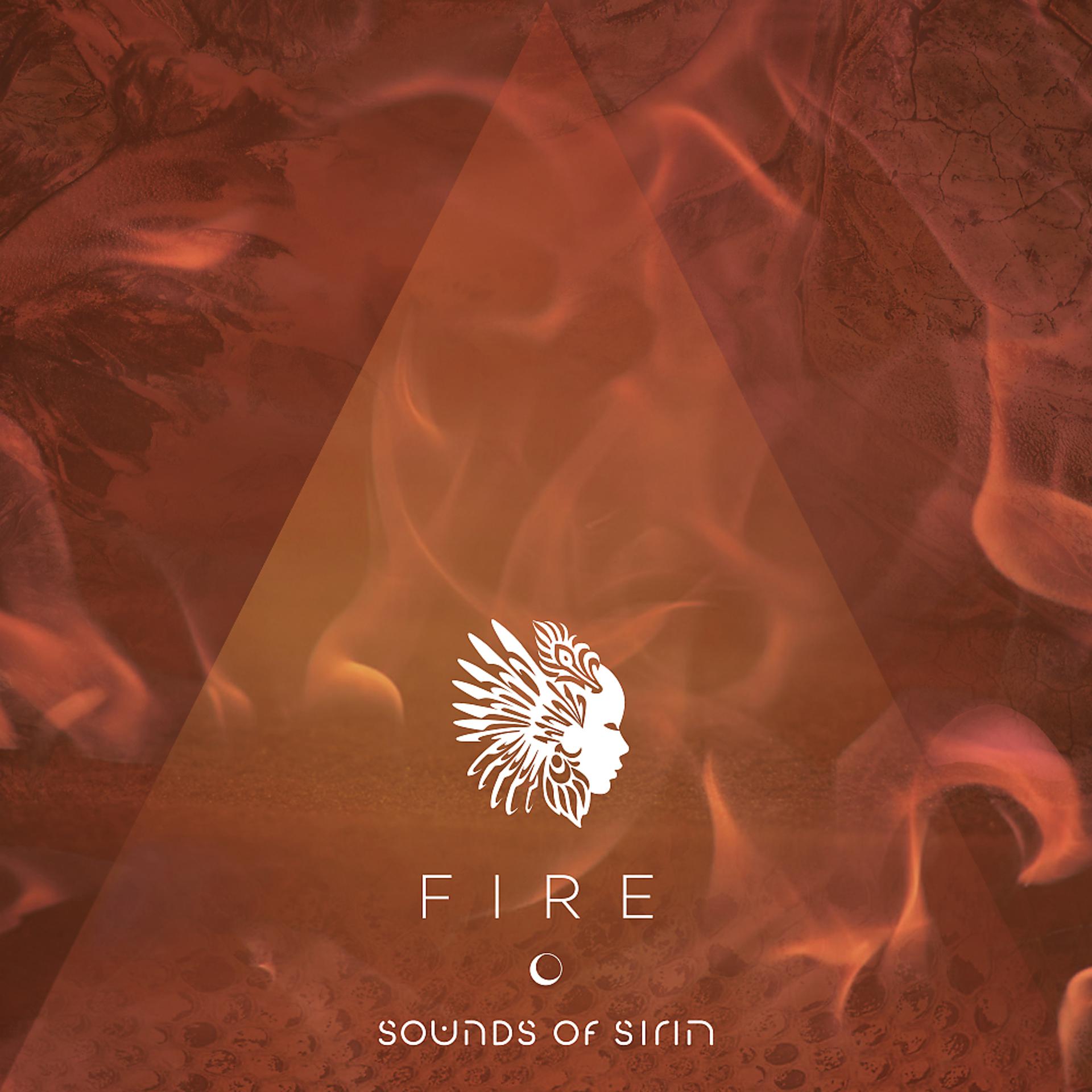 Постер альбома Sounds of Sirin: Fire