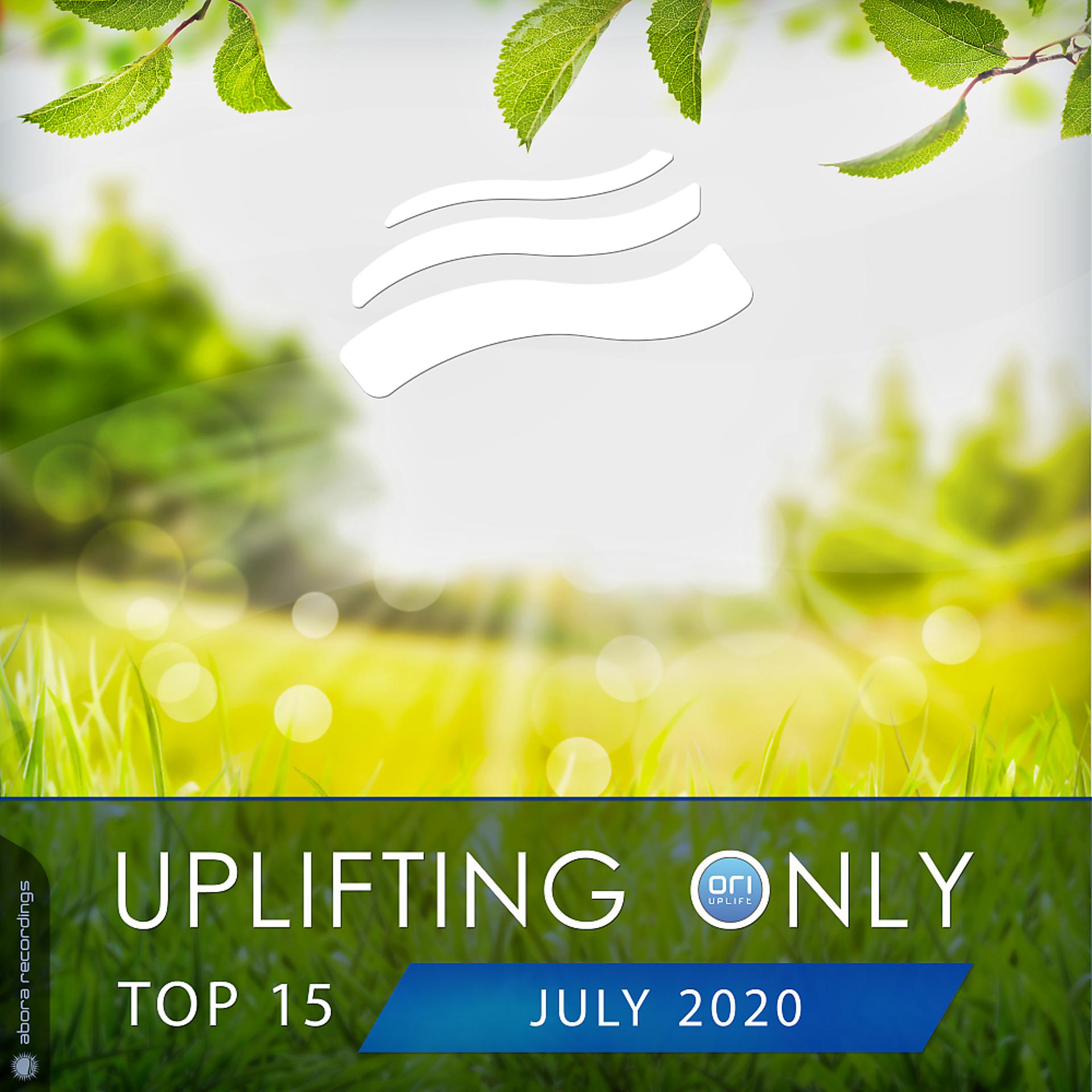 Постер альбома Uplifting Only Top 15: July 2020
