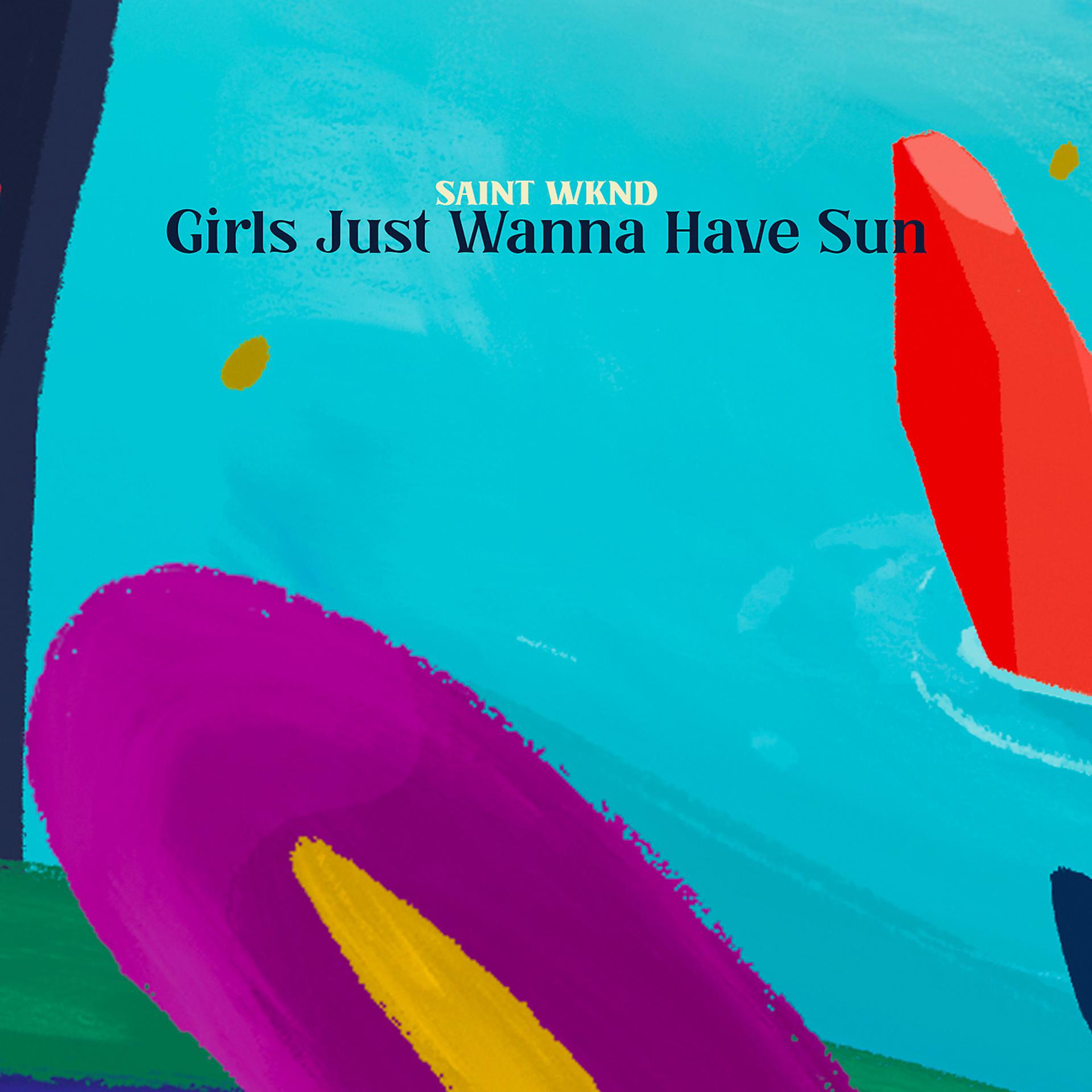 Постер альбома Girls Just Wanna Have Sun