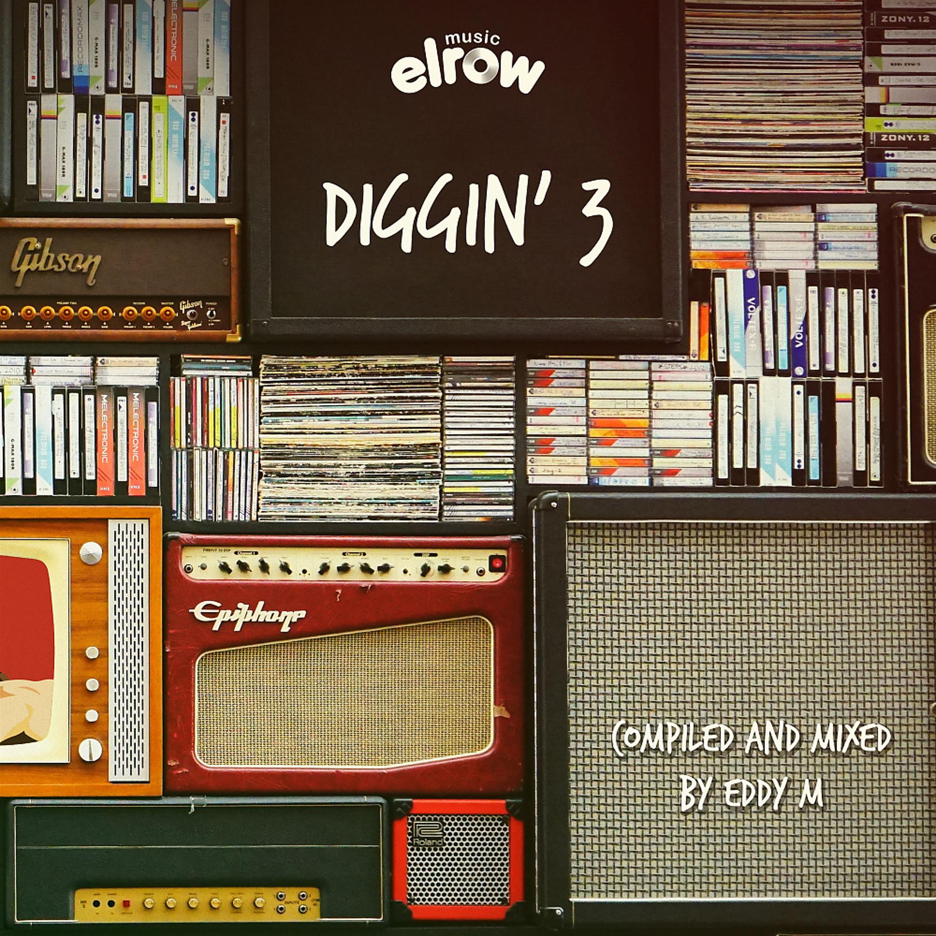 Постер альбома Diggin’ 3 (Compiled & Mixed by Eddy M)
