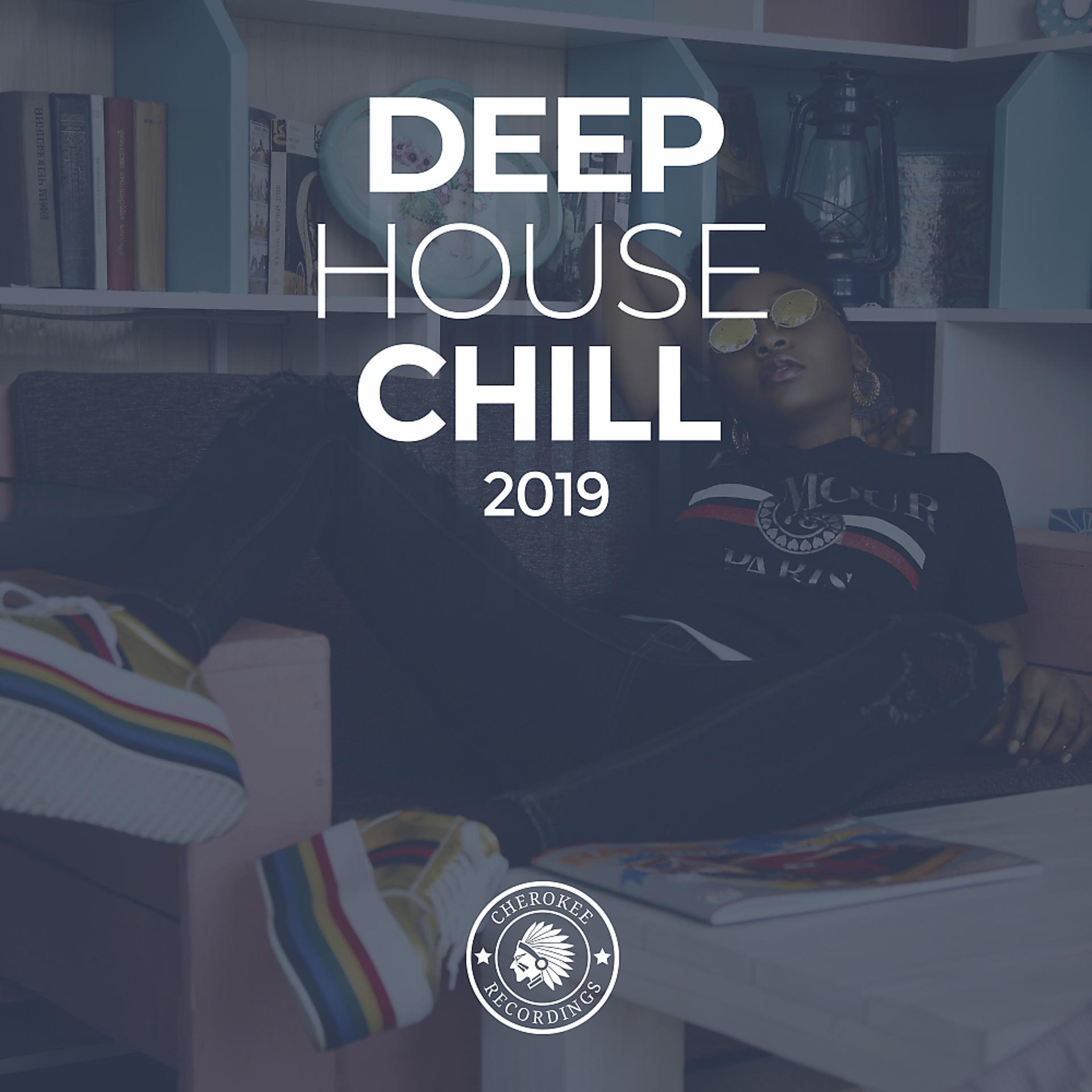 Постер альбома Deep House Chill 2019